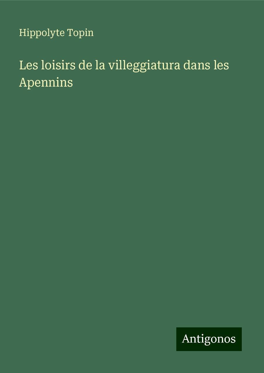 Les loisirs de la villeggiatura dans les Apennins Classics