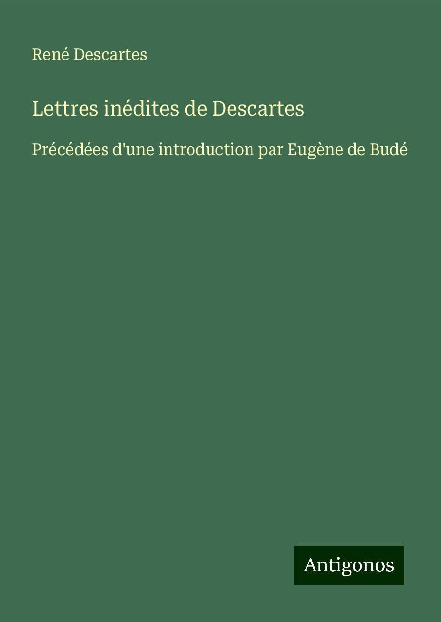 Lettres inédites de Descartes Classics