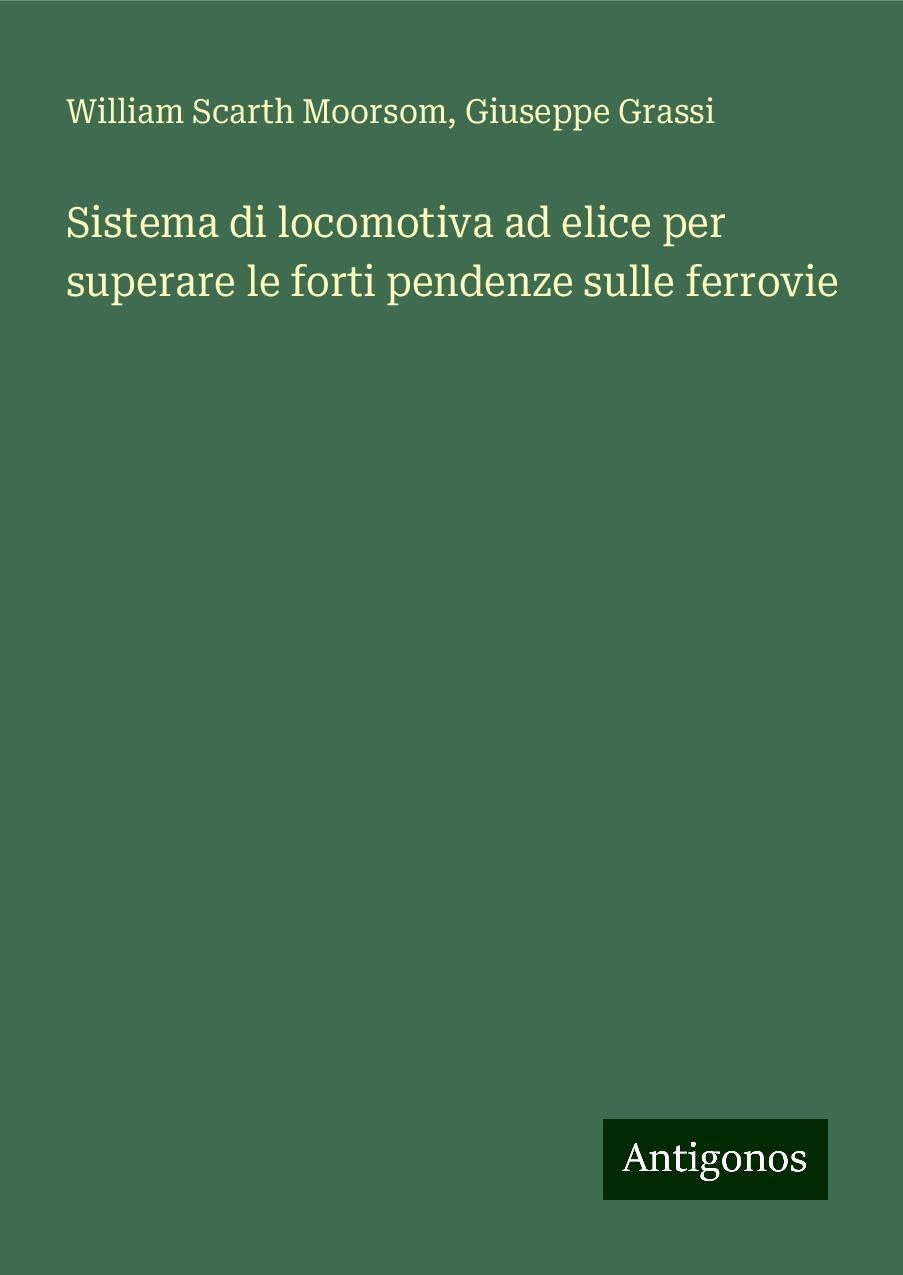 Sistema di locomotiva ad elice per superare le forti pendenze sulle ferrovie Books