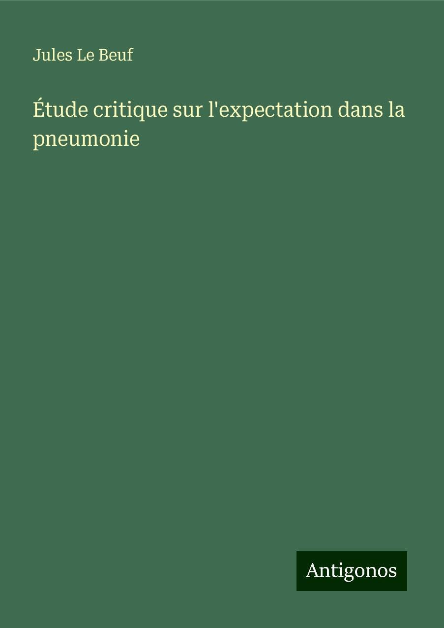 Étude critique sur l'expectation dans la pneumonie Books