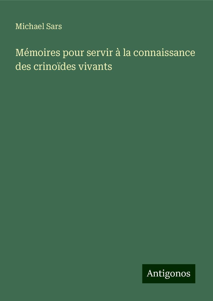 Mémoires pour servir à la connaissance des crinoïdes vivants Books
