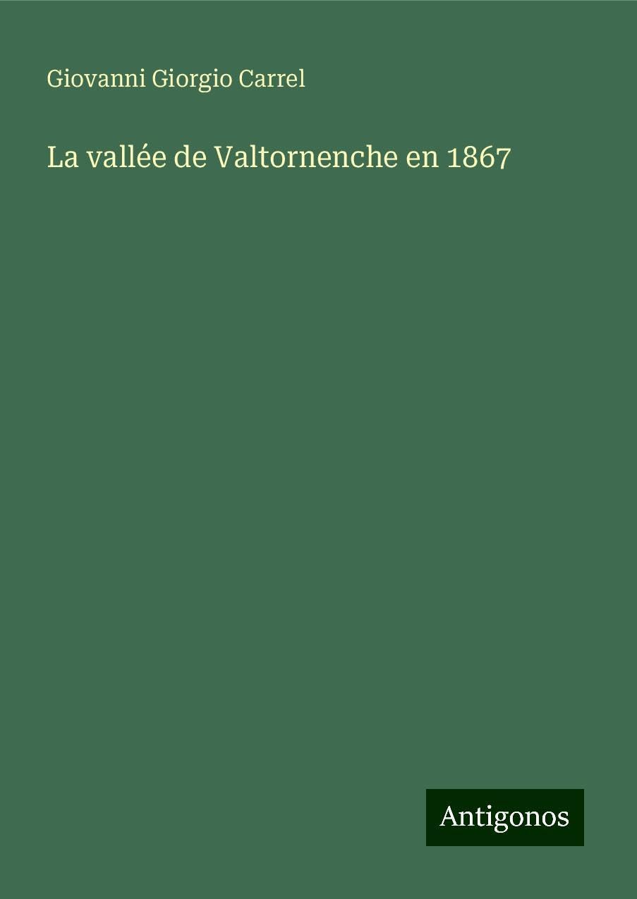 La vallée de Valtornenche en 1867 Books