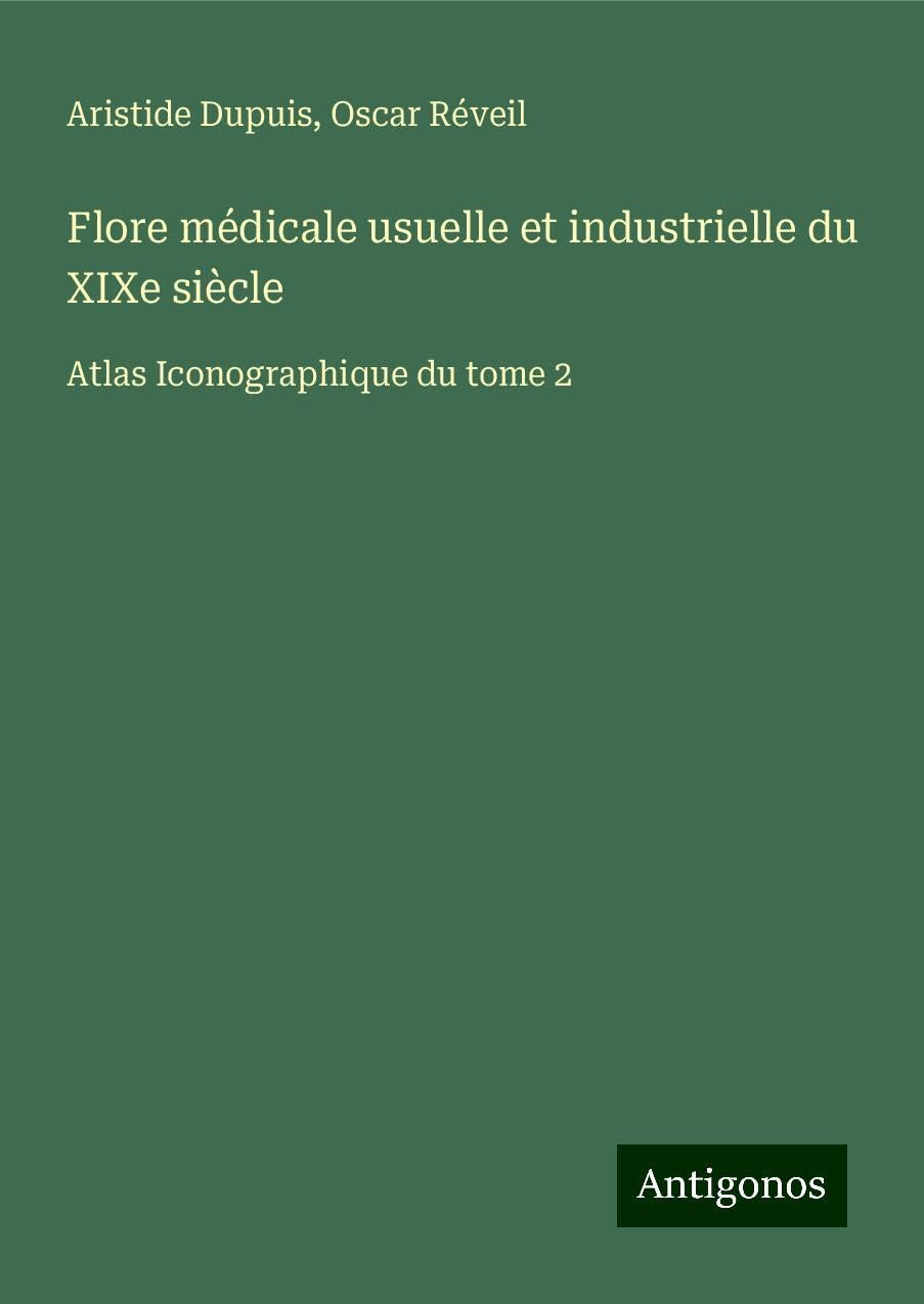 Flore médicale usuelle et industrielle du XIXe siècle Books