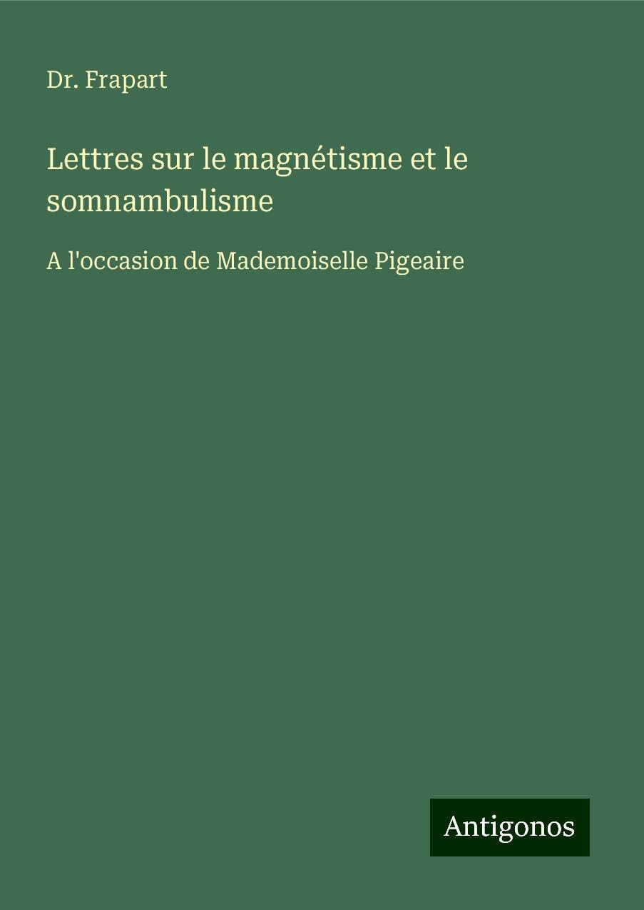 Lettres sur le magnétisme et le somnambulisme Books