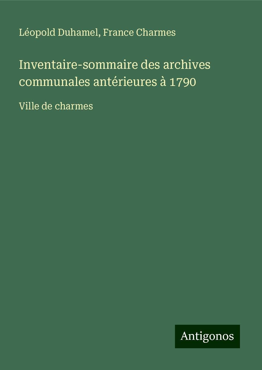 Inventaire-sommaire des archives communales antérieures à 1790 Books