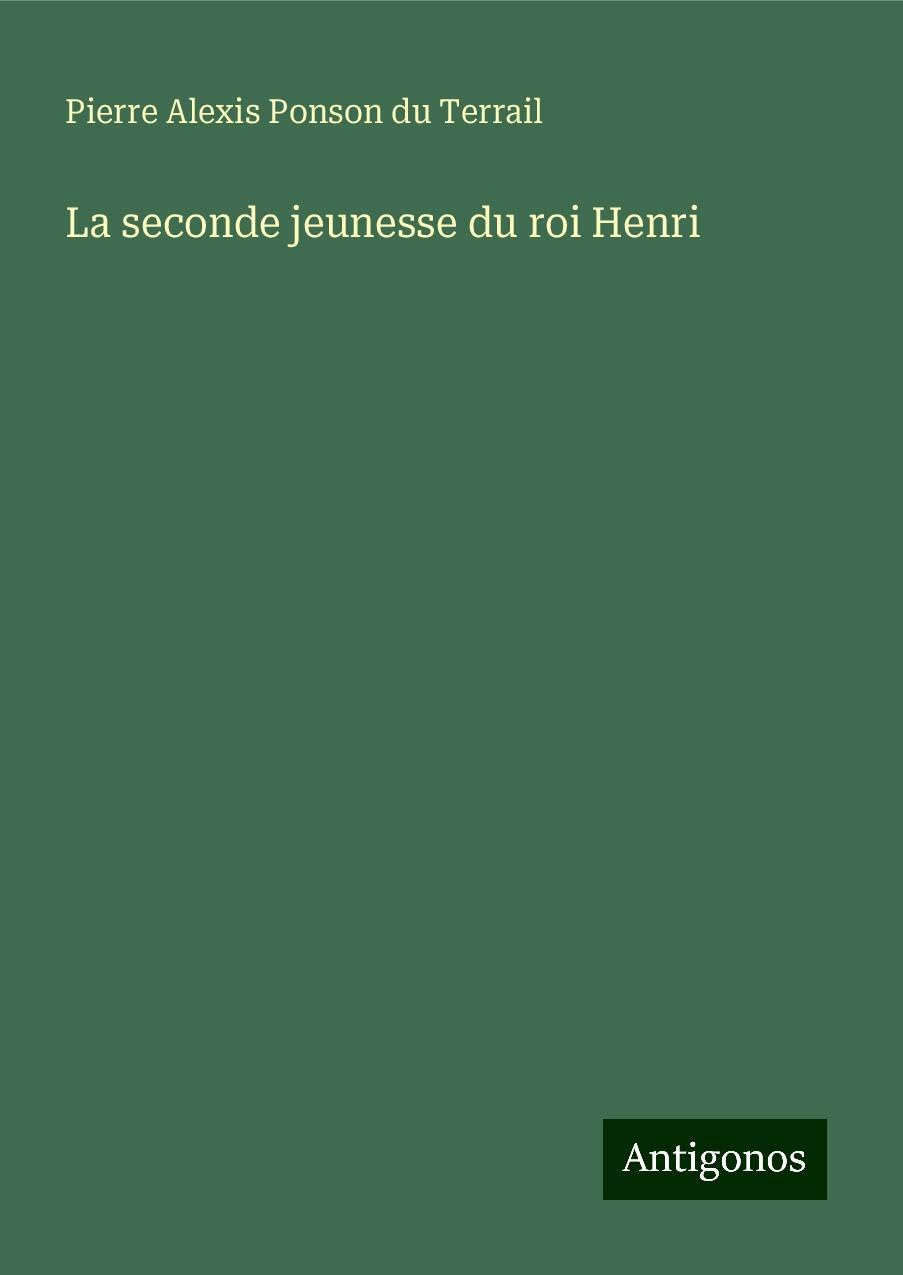 La seconde jeunesse du roi Henri Books