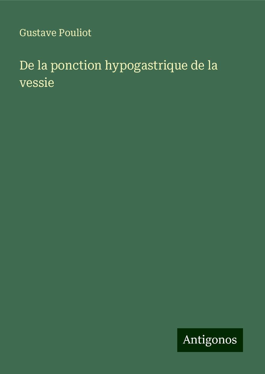 De la ponction hypogastrique de la vessie Books