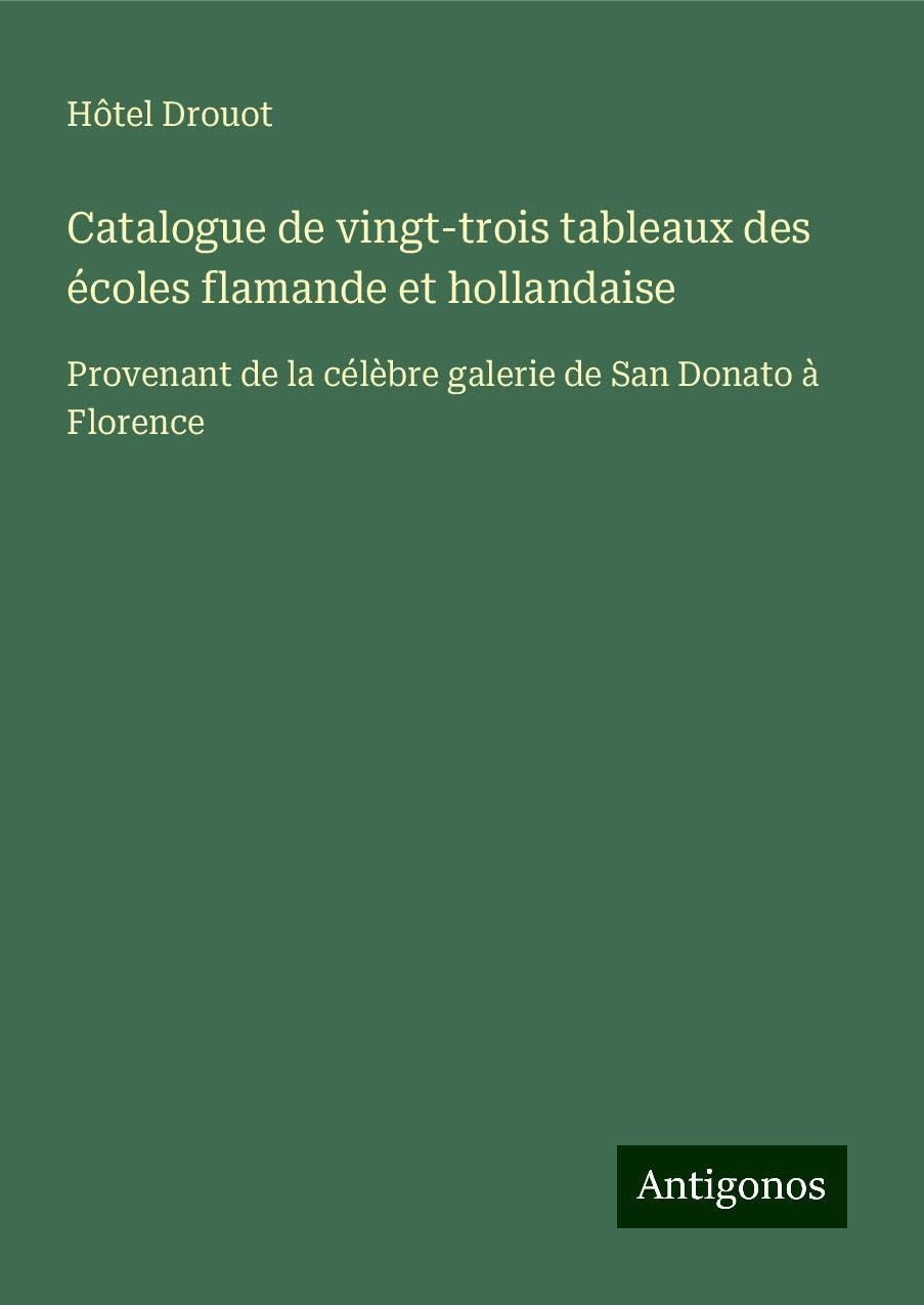 Catalogue de vingt-trois tableaux des écoles flamande et hollandaise Books