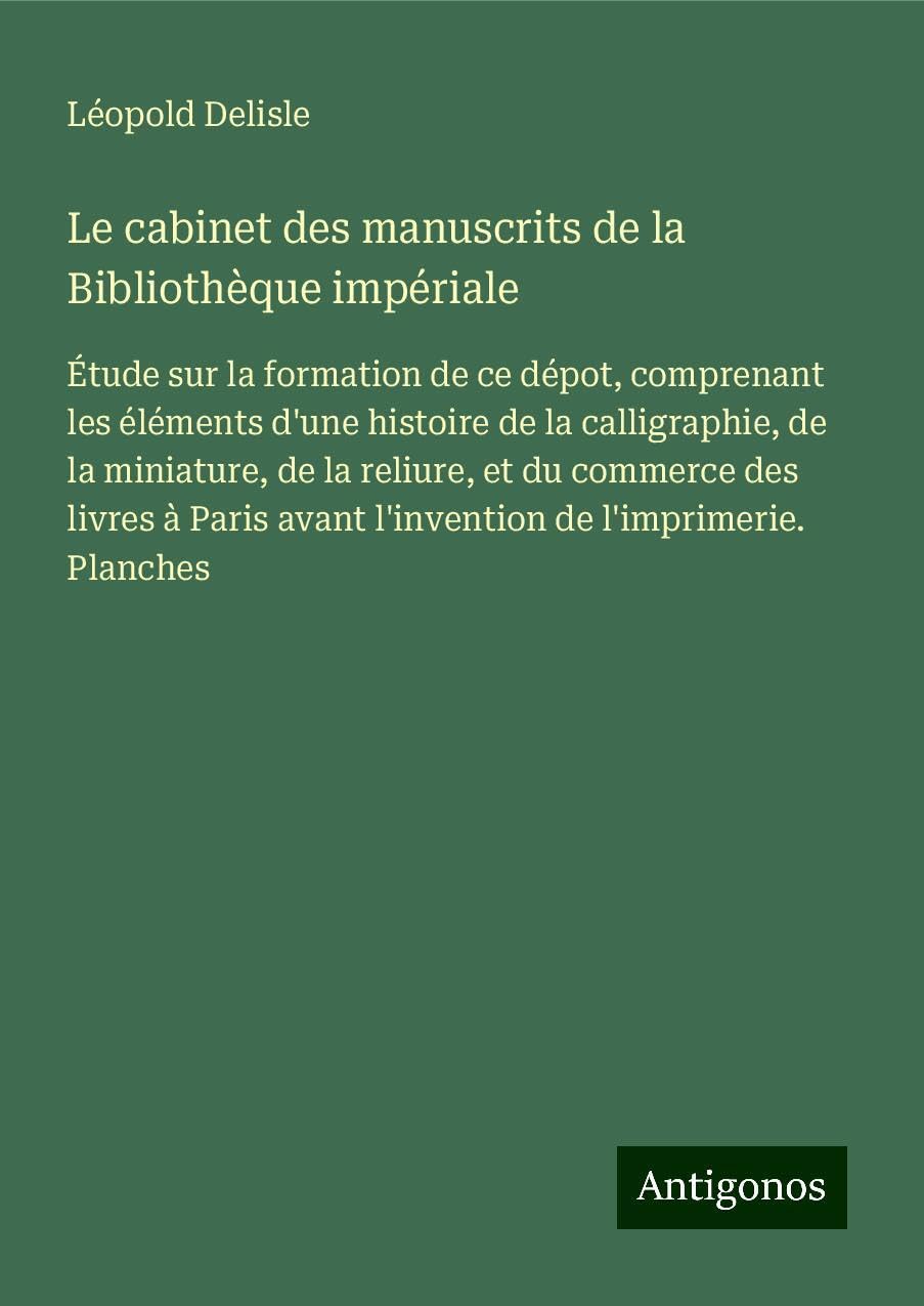Le cabinet des manuscrits de la Bibliothèque impériale Books