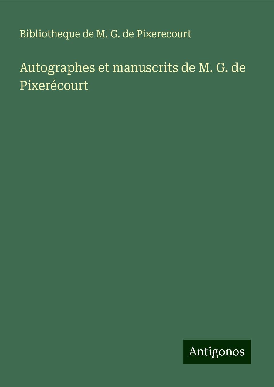 Autographes et manuscrits de M. G. de Pixerécourt Books