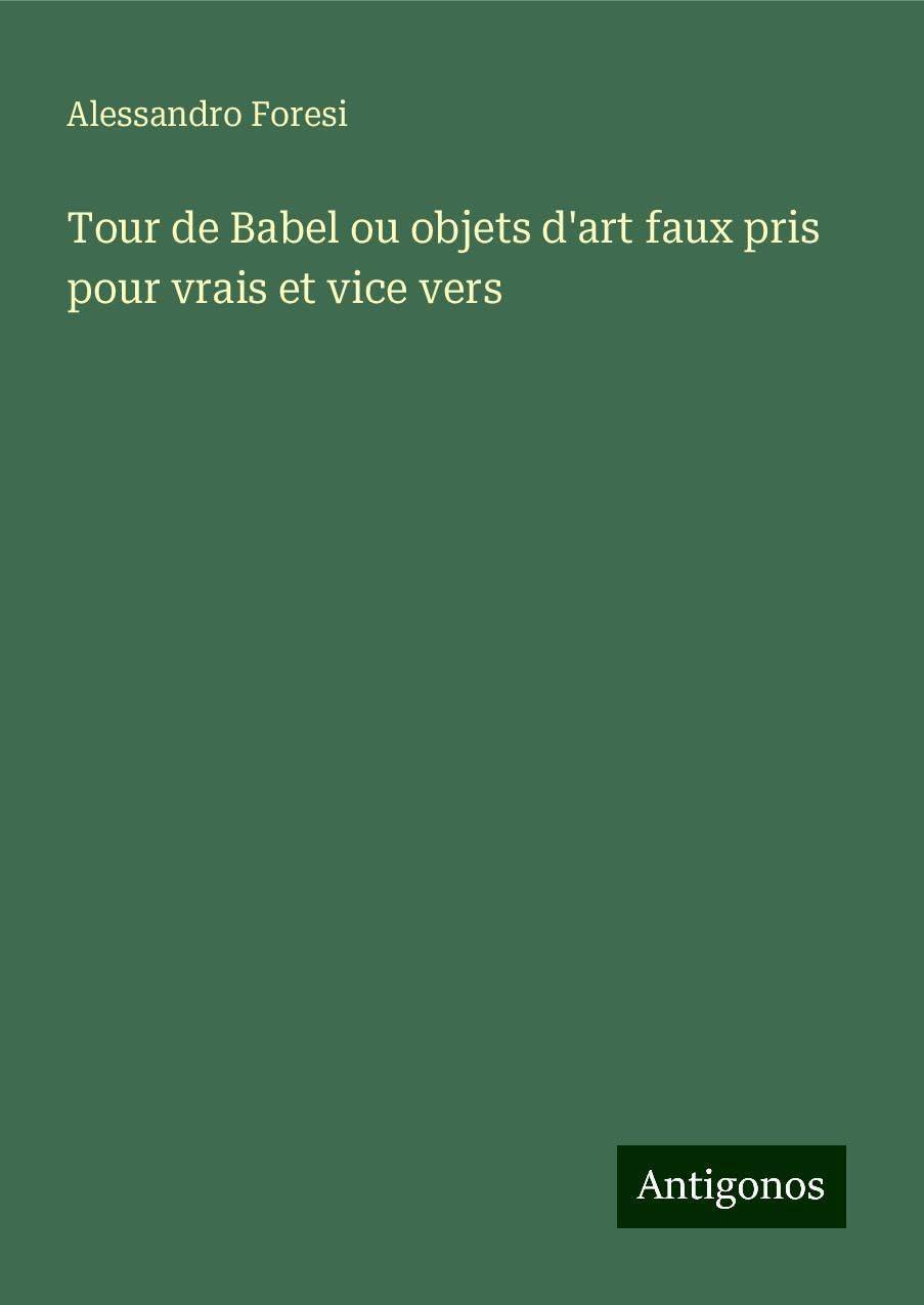 Tour de Babel ou objets d'art faux pris pour vrais et vice vers Books