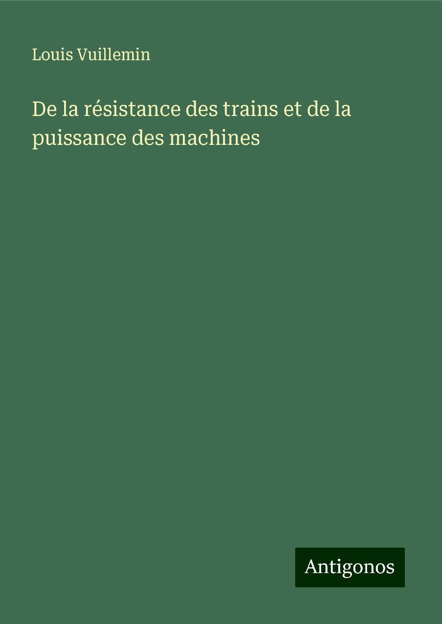 De la résistance des trains et de la puissance des machines Classics