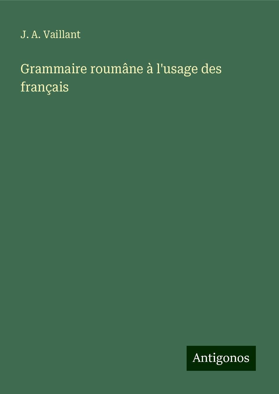 Grammaire roumâne à l'usage des français Books