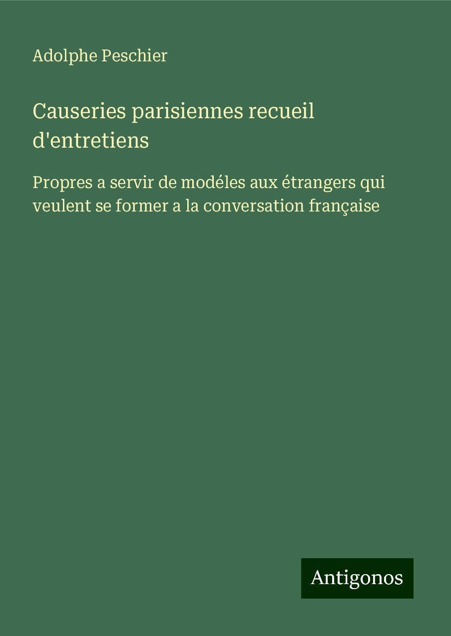 Causeries parisiennes recueil d'entretiens Classics