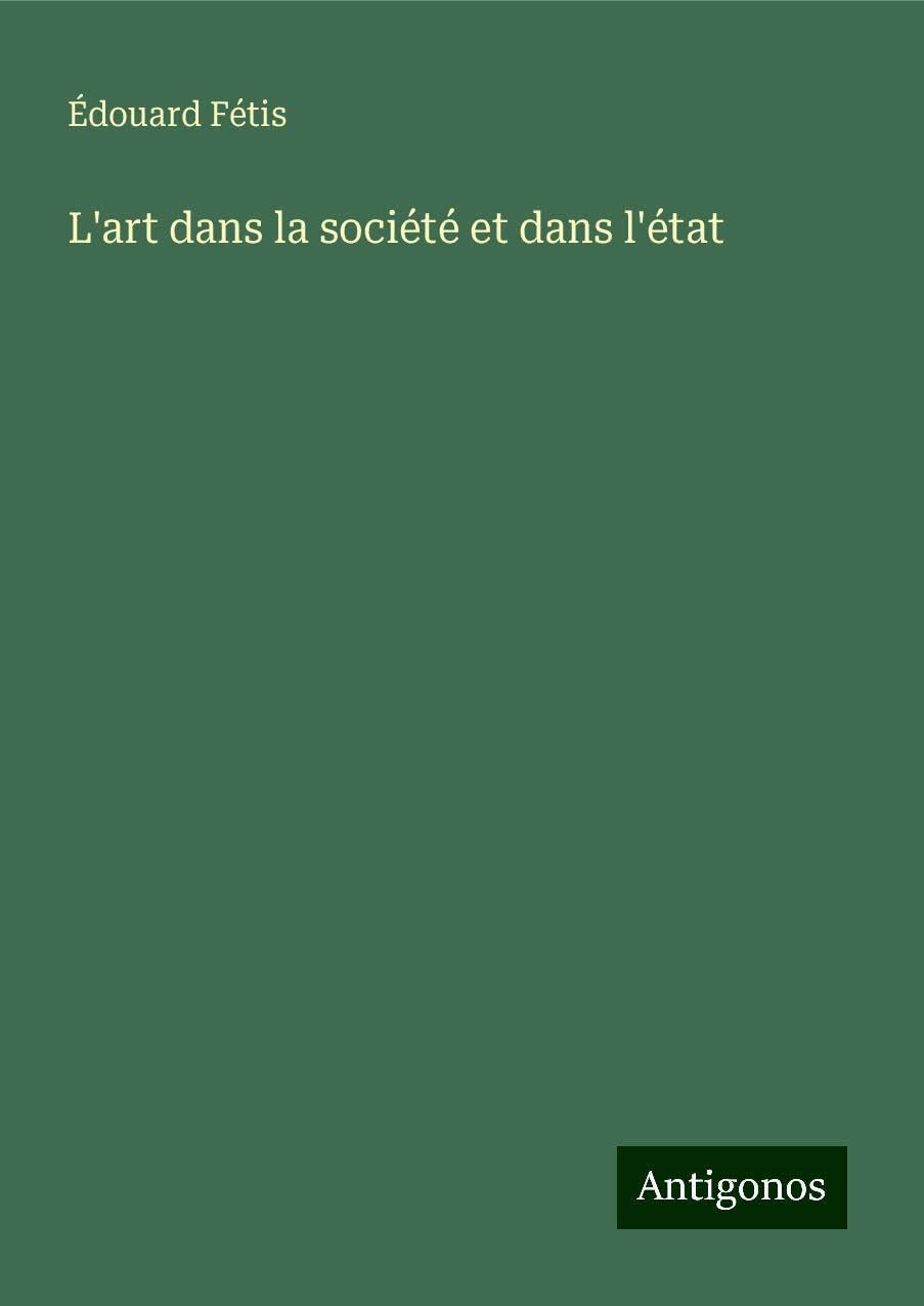 L'art dans la société et dans l'état Classics