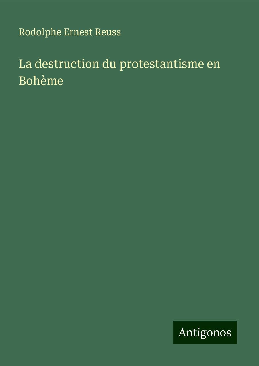 La destruction du protestantisme en Bohème Classics