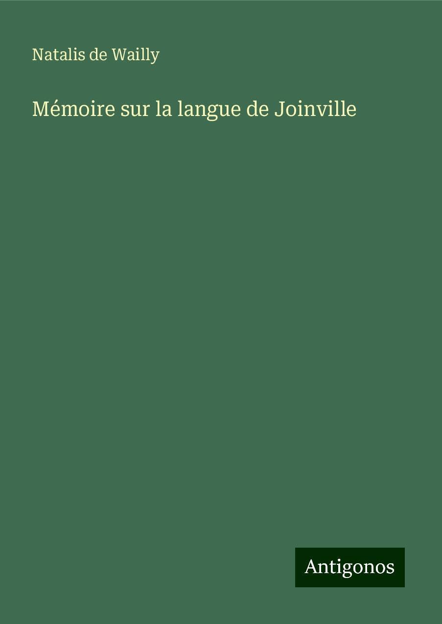 Mémoire sur la langue de Joinville Classics