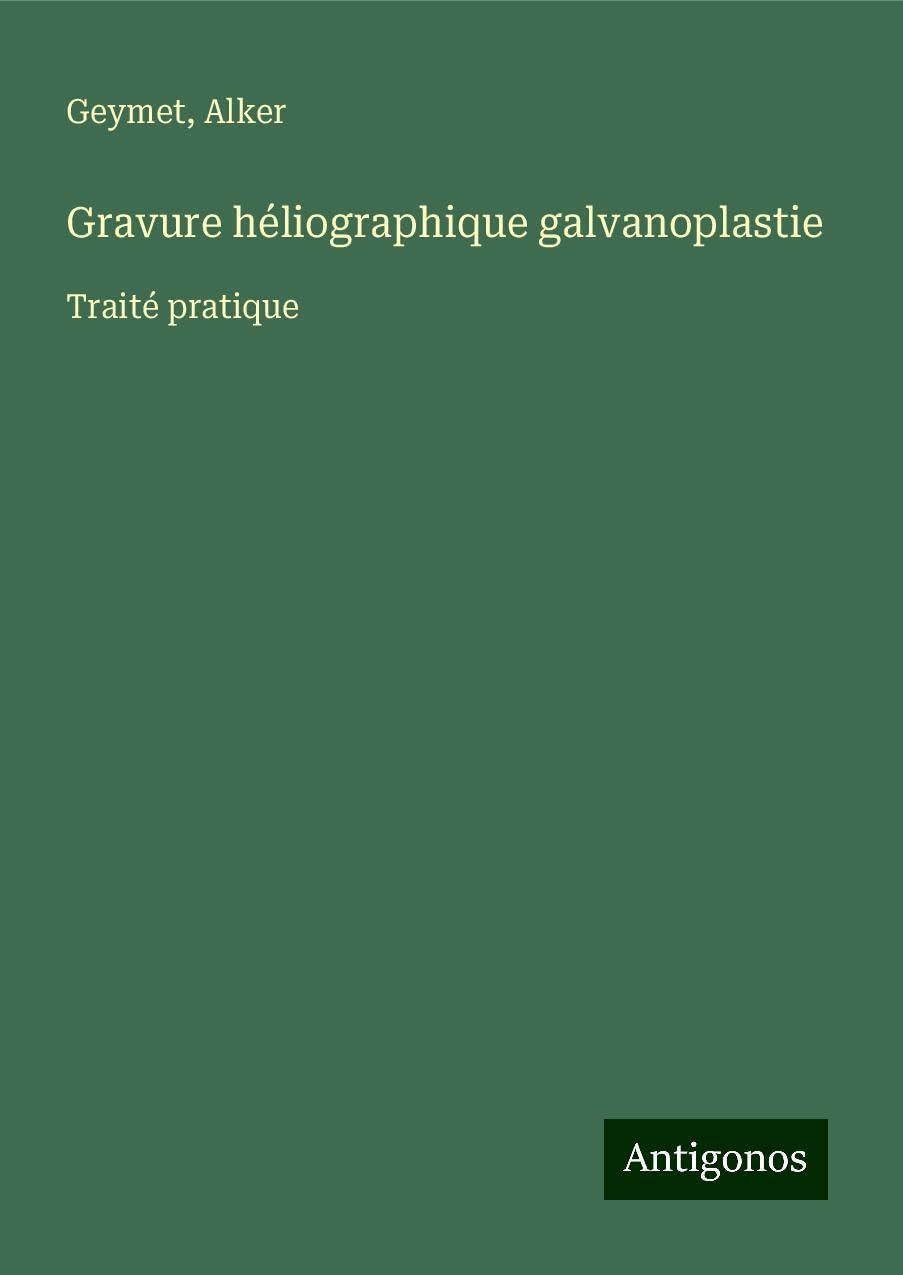 Gravure héliographique galvanoplastie Classics