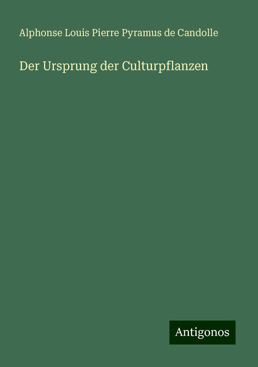 Der Ursprung der Culturpflanzen Books