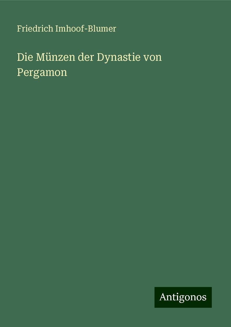 Die Münzen der Dynastie von Pergamon Classics