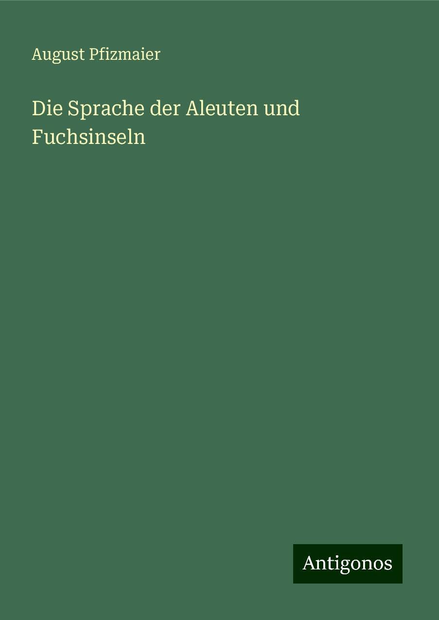 Die Sprache der Aleuten und Fuchsinseln Classics