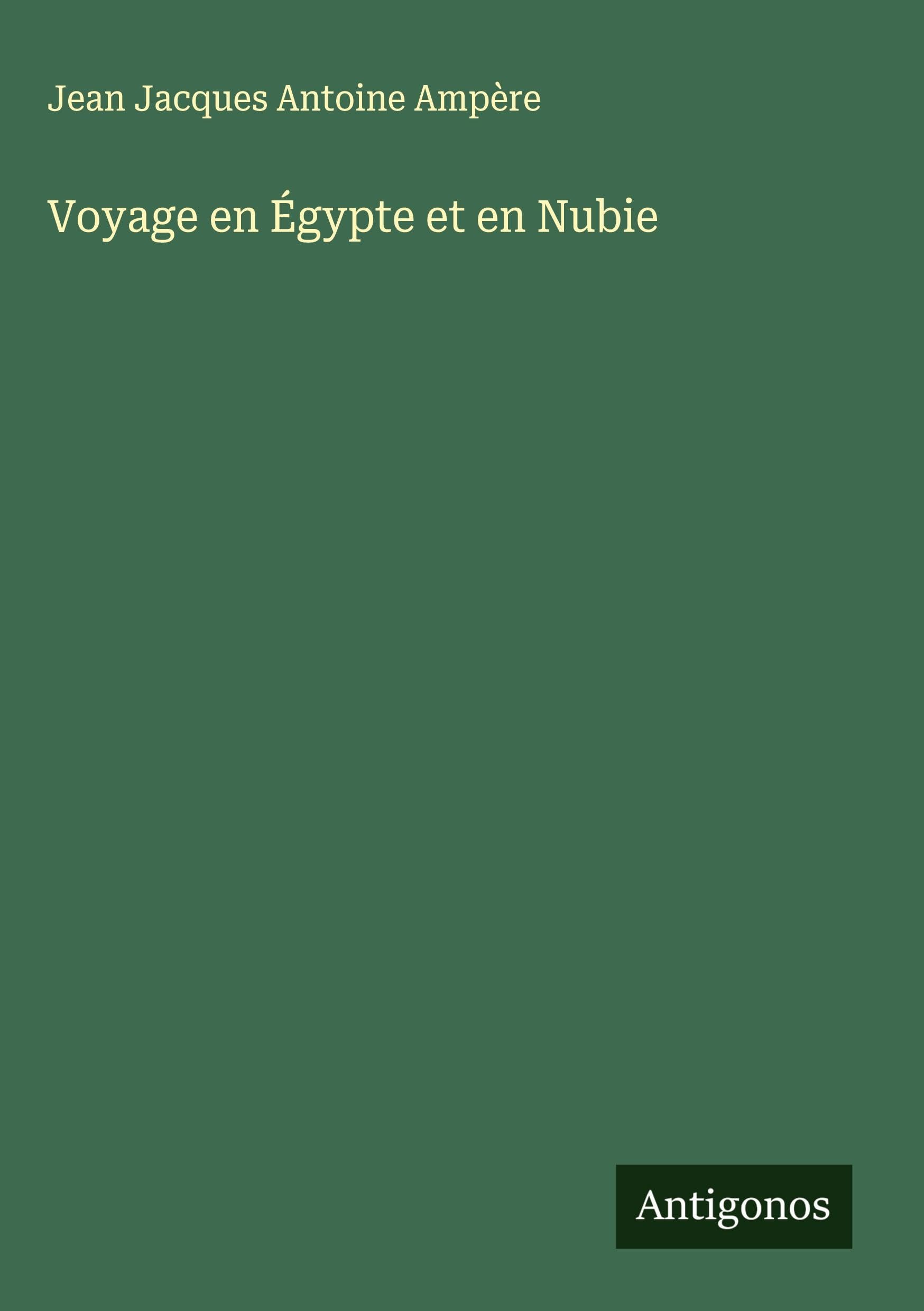 Voyage en Égypte et en Nubie Classics
