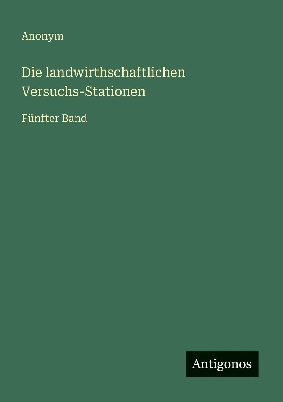 Die landwirthschaftlichen Versuchs-Stationen Contemporary literature
