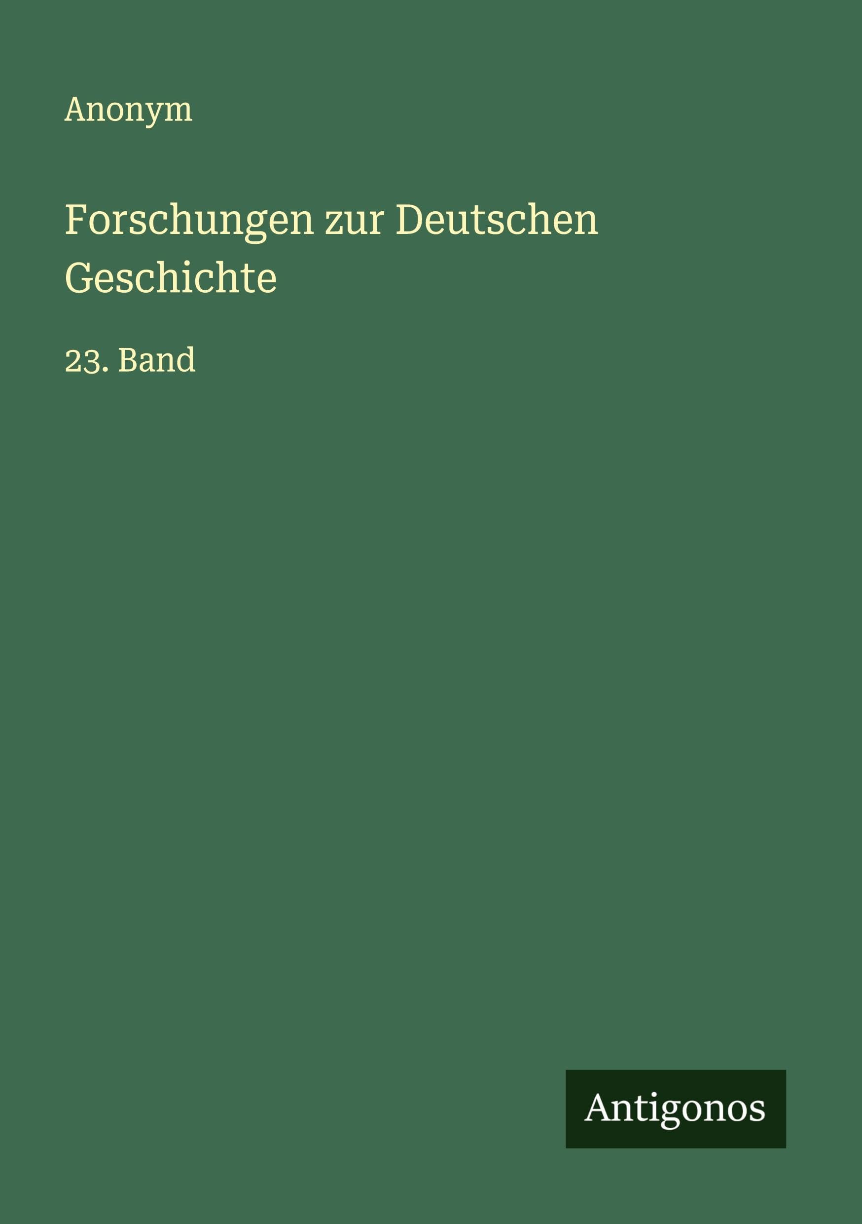 Forschungen zur Deutschen Geschichte Classics