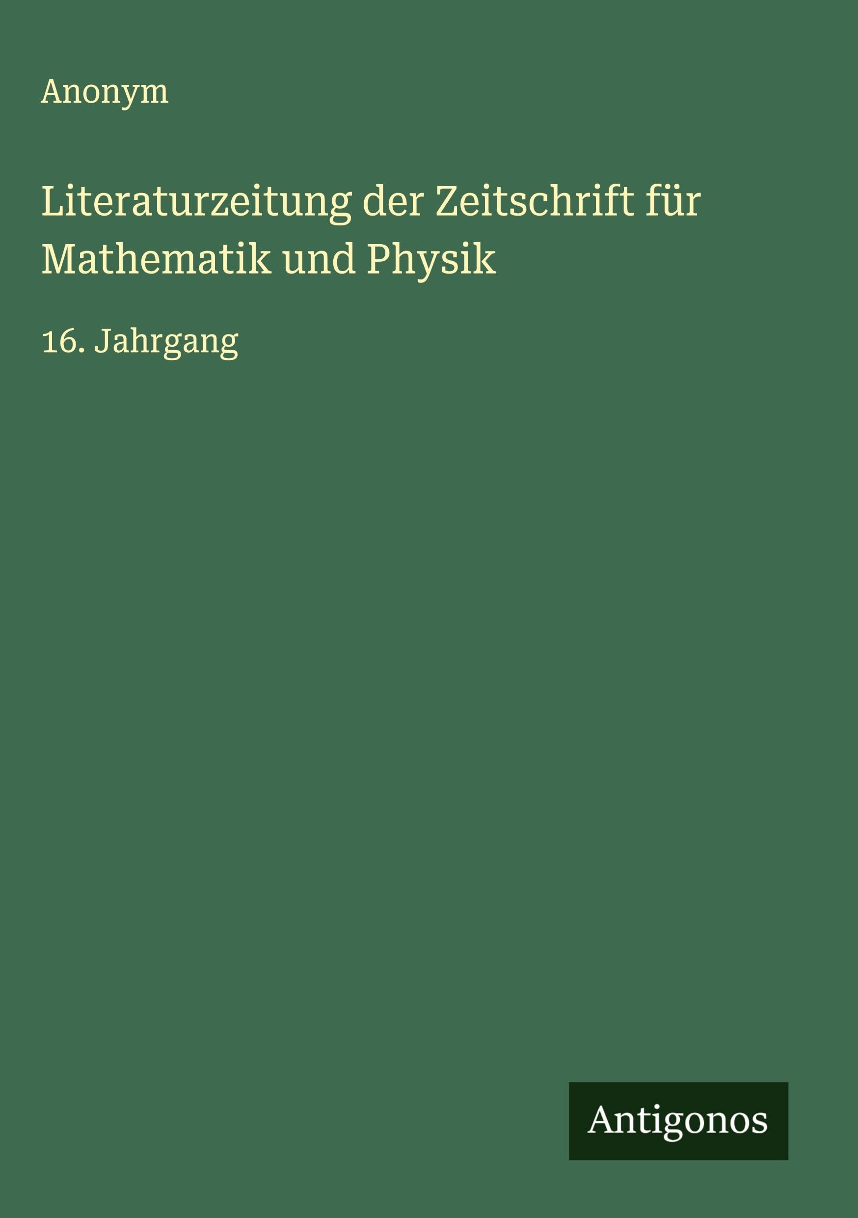 Literaturzeitung der Zeitschrift für Mathematik und Physik Classics