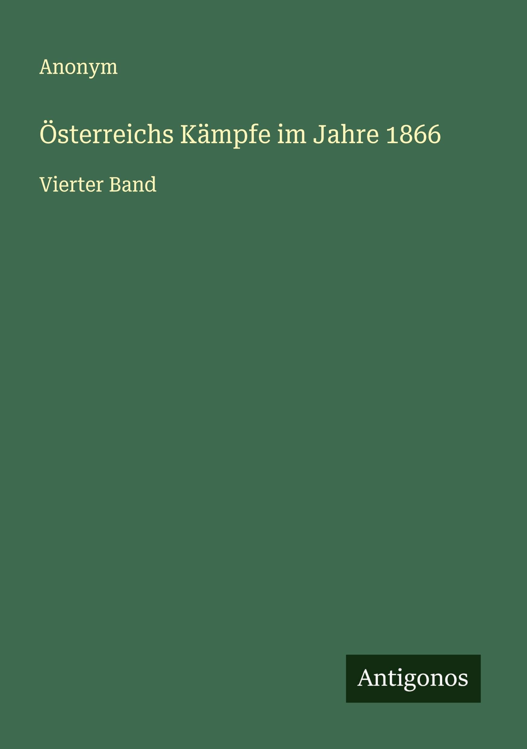 Österreichs Kämpfe im Jahre 1866 Classics