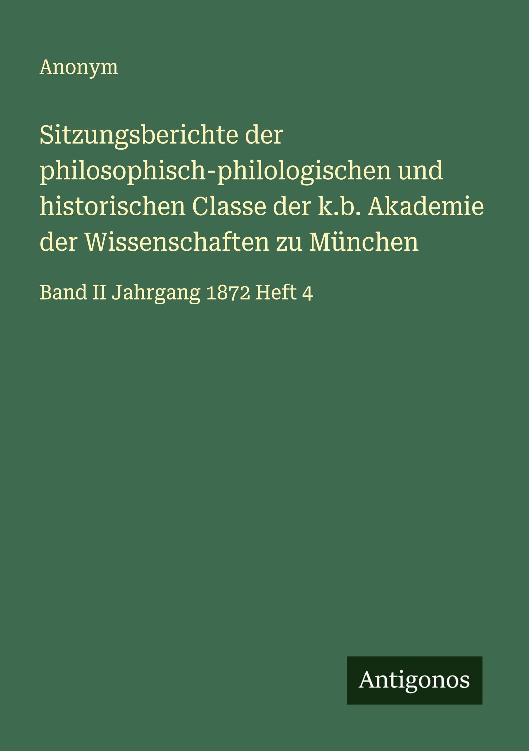 Sitzungsberichte der philosophisch-philologischen und historischen Classe der k.b. Akademie der Wissenschaften zu München Classics