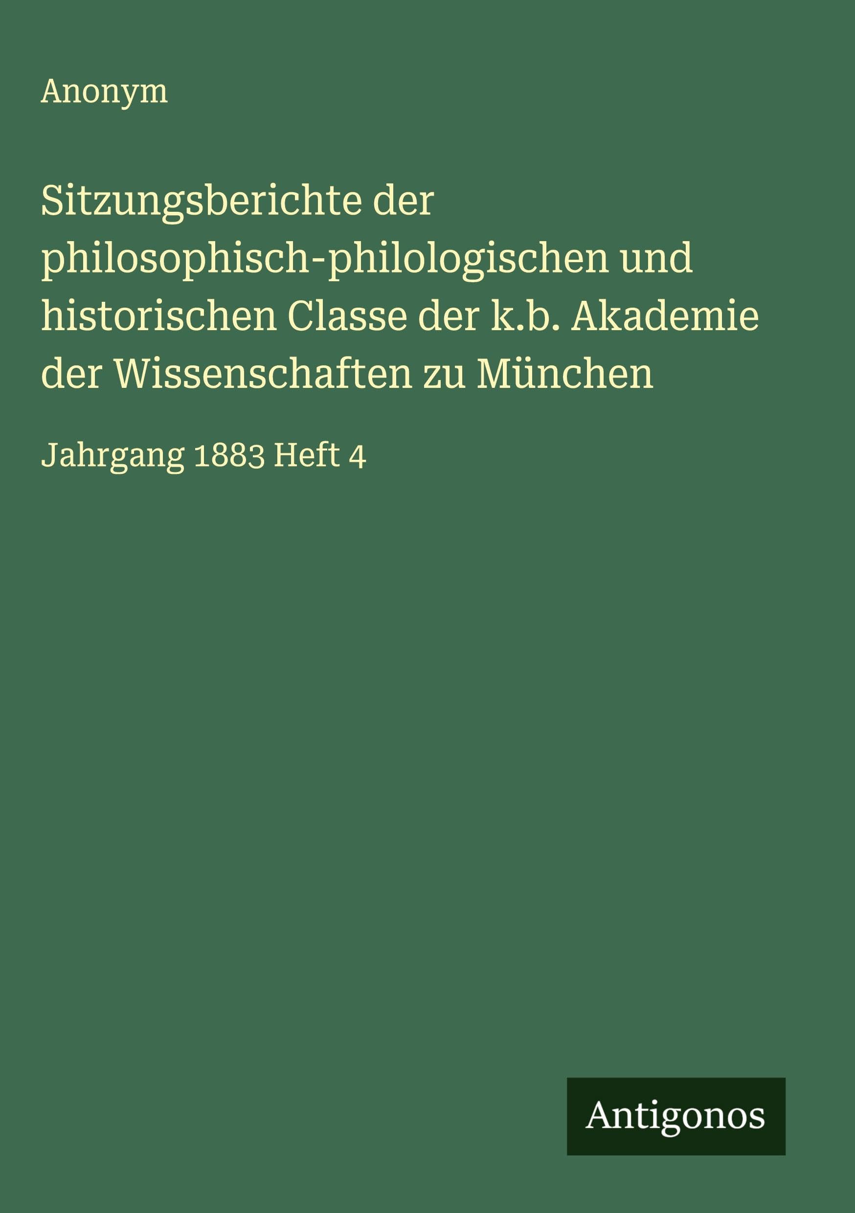 Sitzungsberichte der philosophisch-philologischen und historischen Classe der k.b. Akademie der Wissenschaften zu München Classics