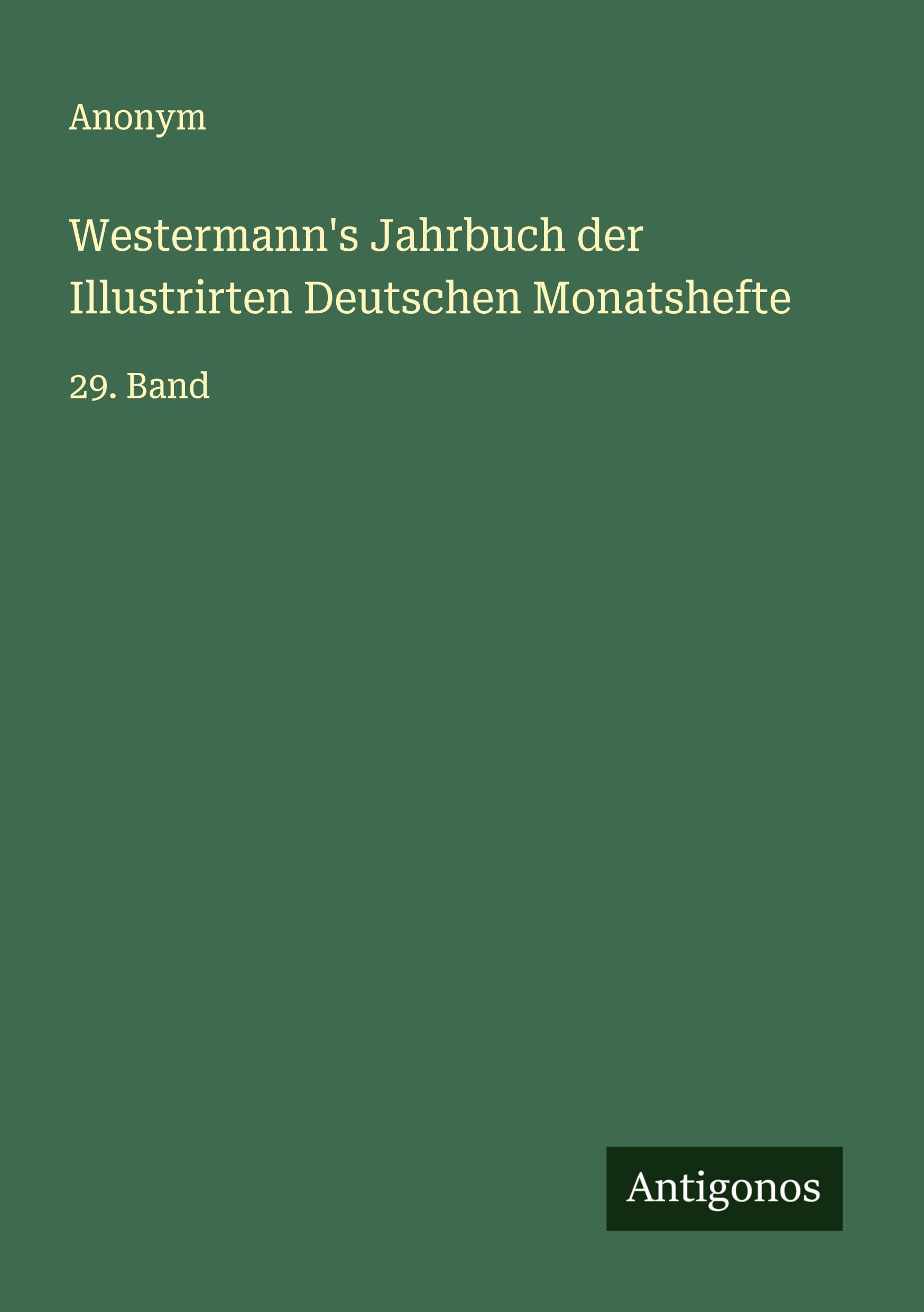 Westermann's Jahrbuch der Illustrirten Deutschen Monatshefte Classics