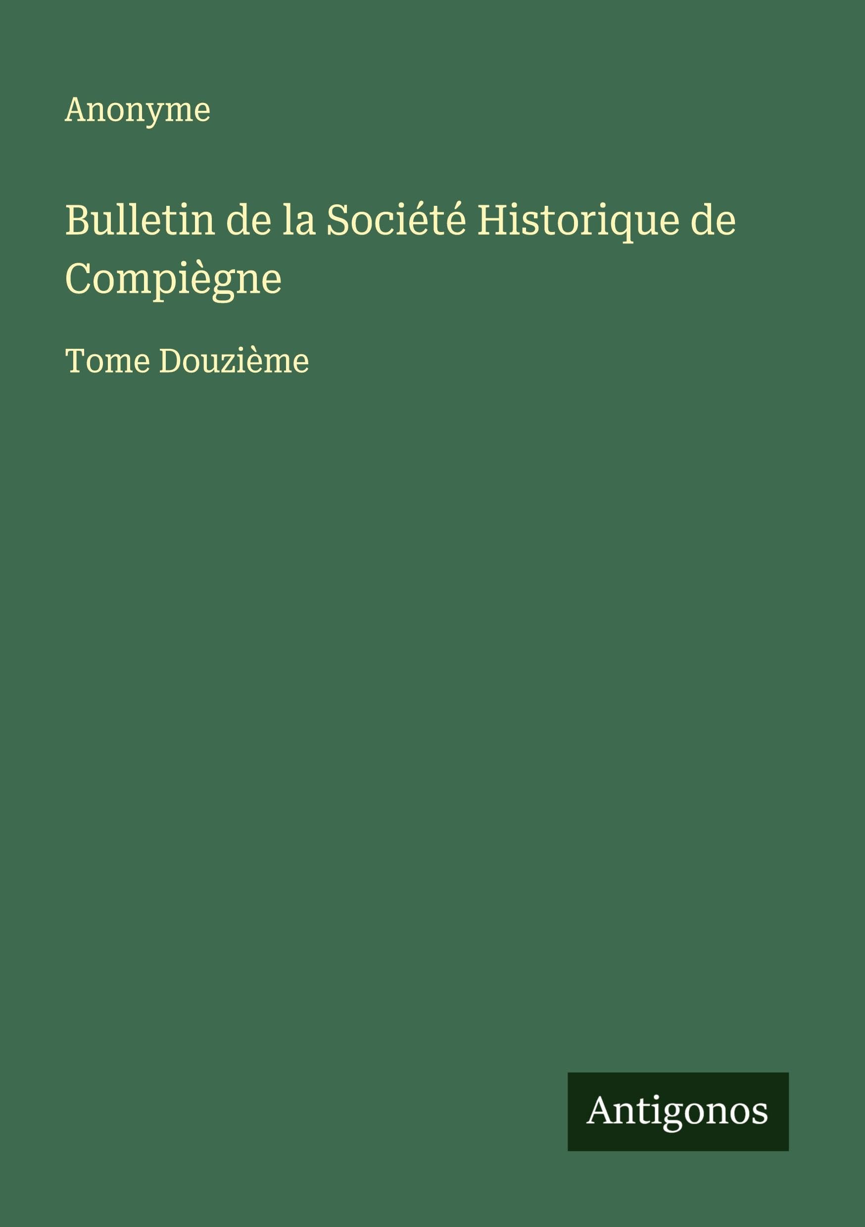 Bulletin de la Société Historique de Compiègne Classics