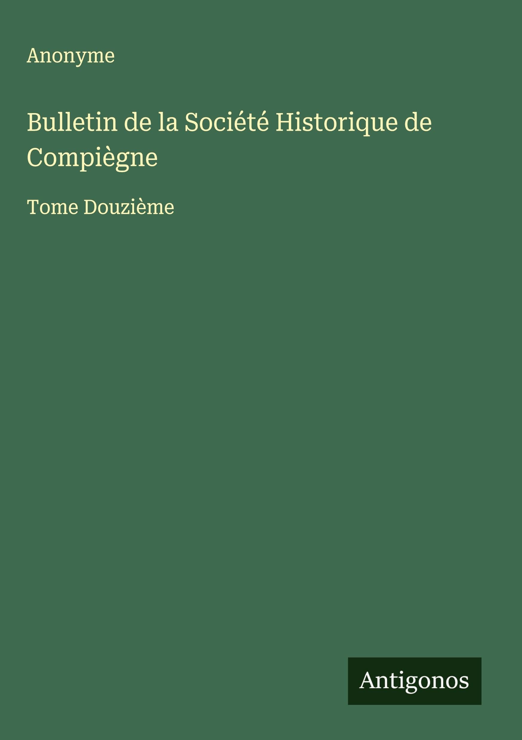 Bulletin de la Société Historique de Compiègne Classics