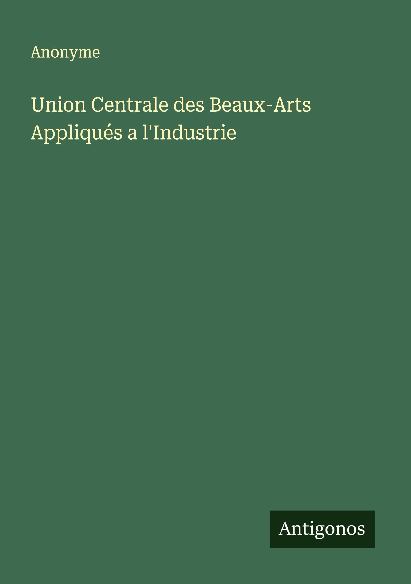 Union Centrale des Beaux-Arts Appliqués a l'Industrie Classics