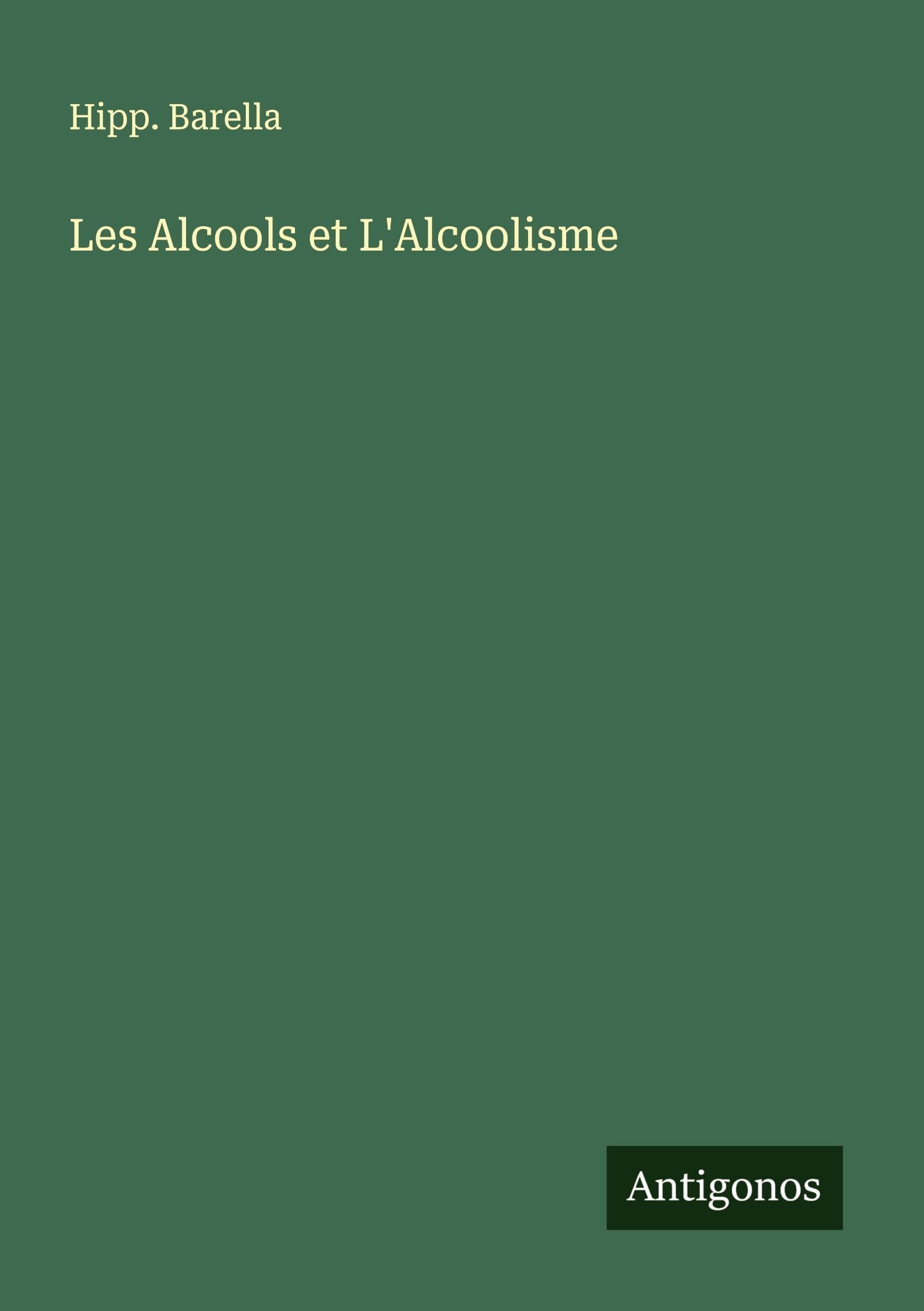 Les Alcools et L'Alcoolisme Classics