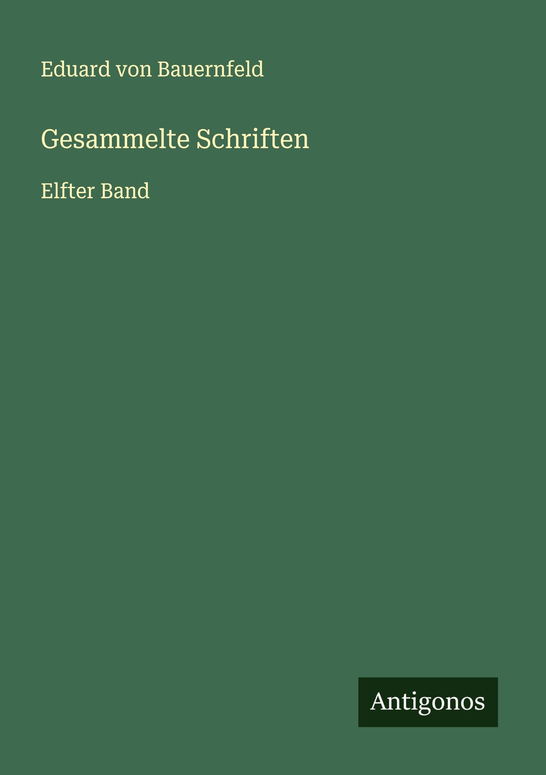 Gesammelte Schriften: Elfter Band Classics