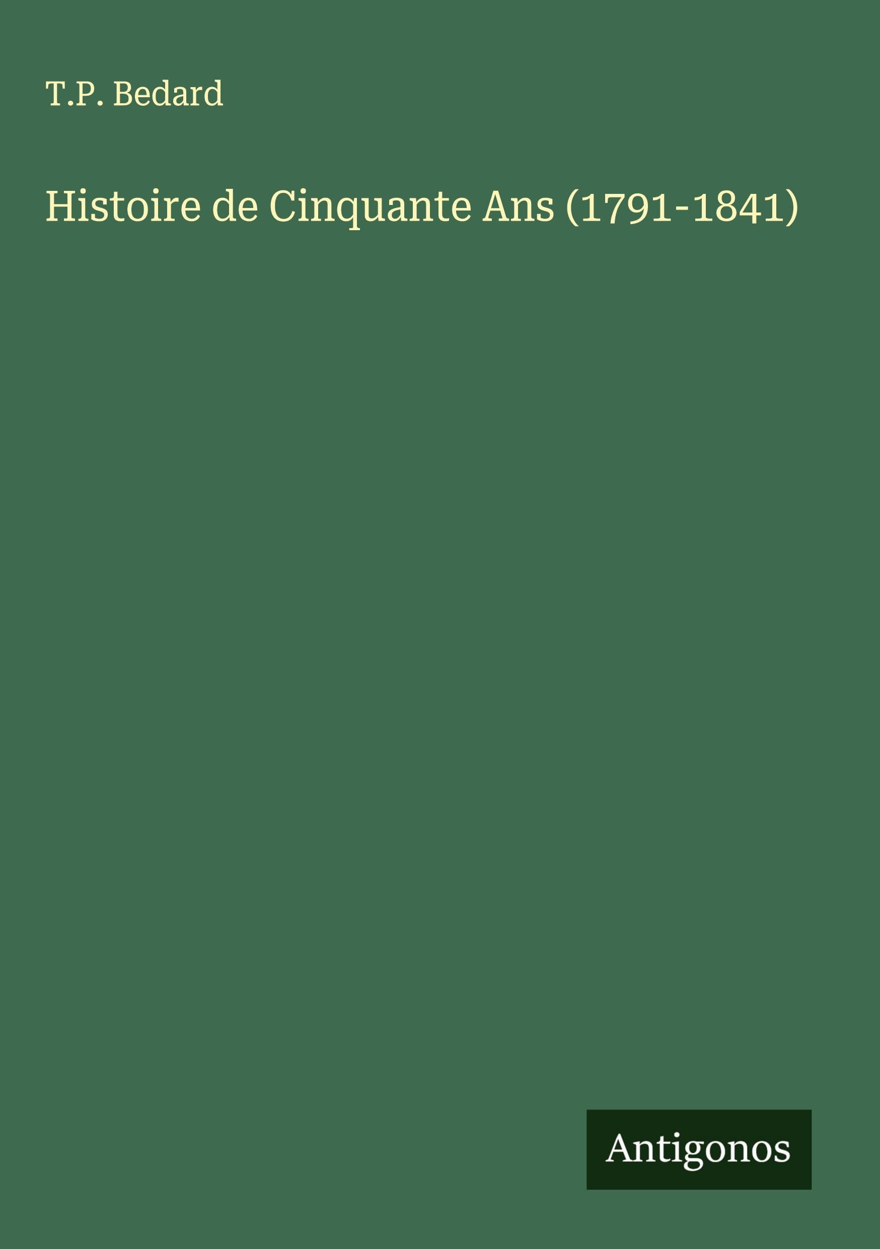 Histoire de Cinquante Ans (1791-1841) Classics