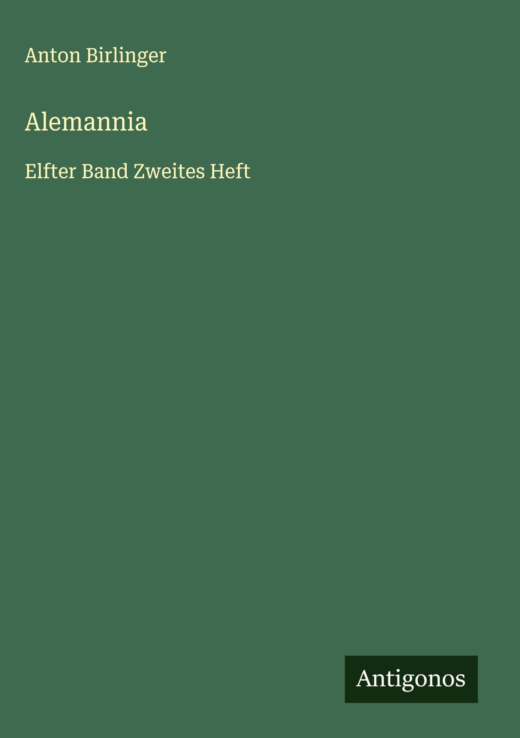Alemannia: Elfter Band Zweites Heft Classics