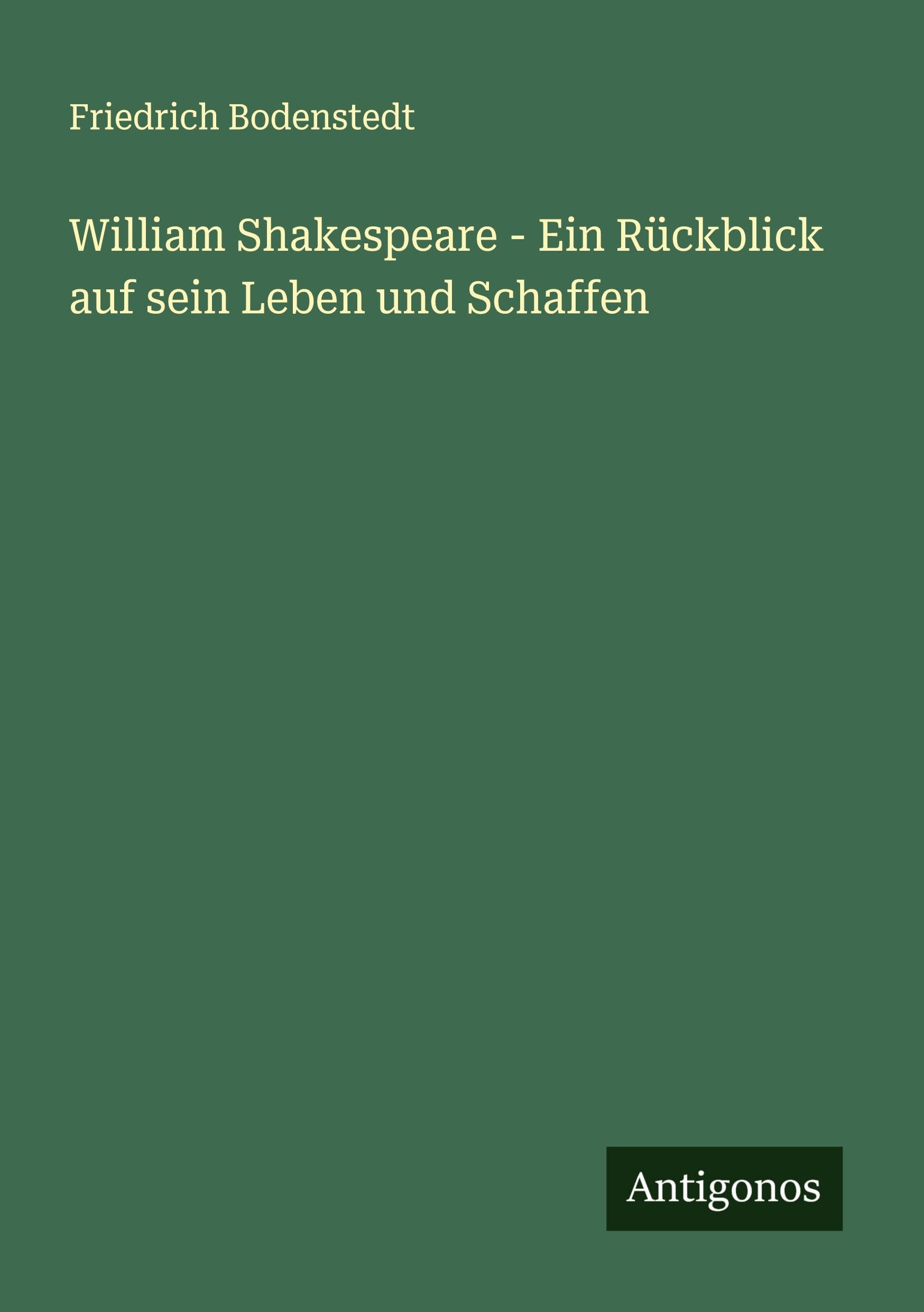 William Shakespeare - Ein Rückblick auf sein Leben und Schaffen Classics