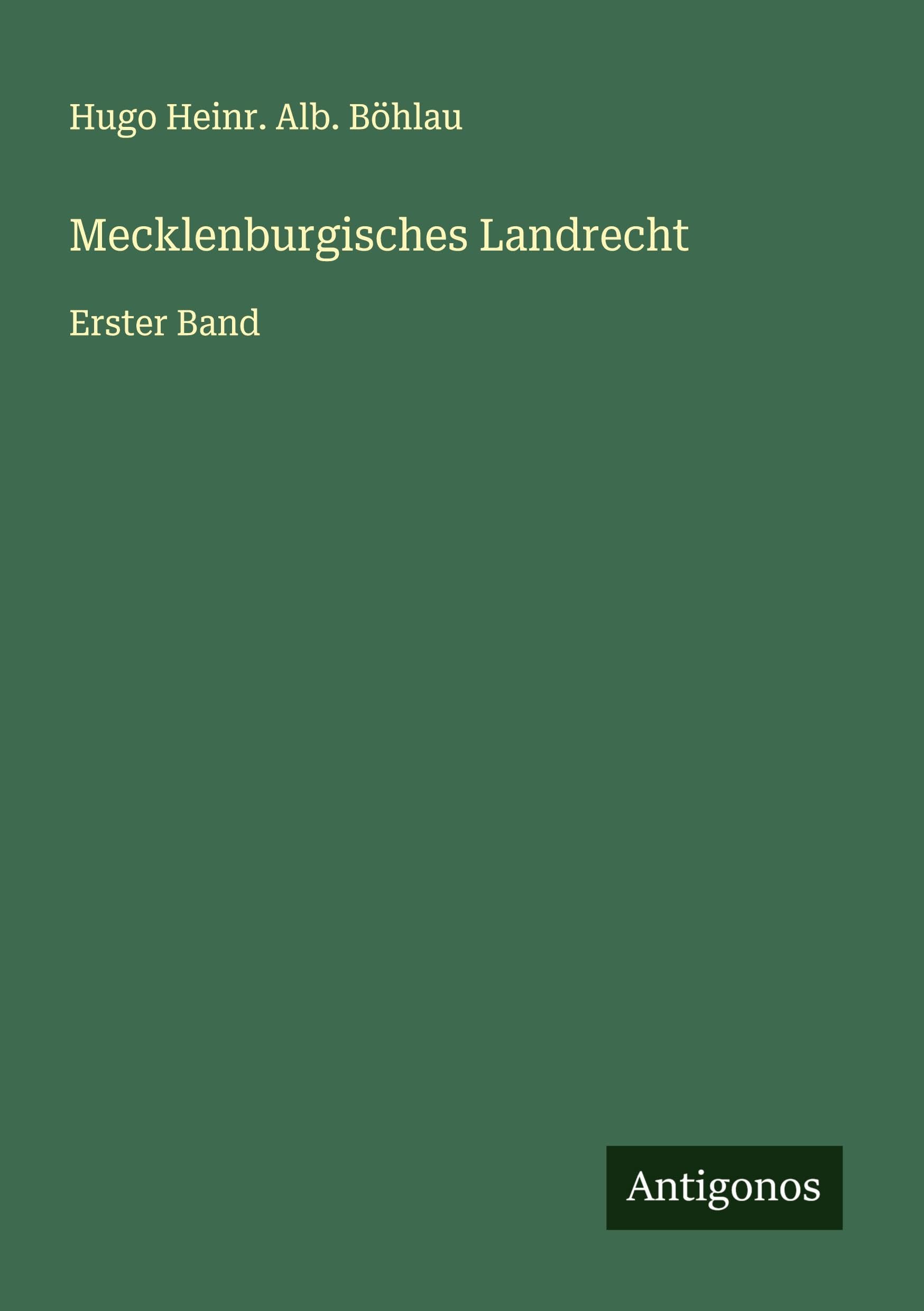 Mecklenburgisches Landrecht: Erster Band Classics