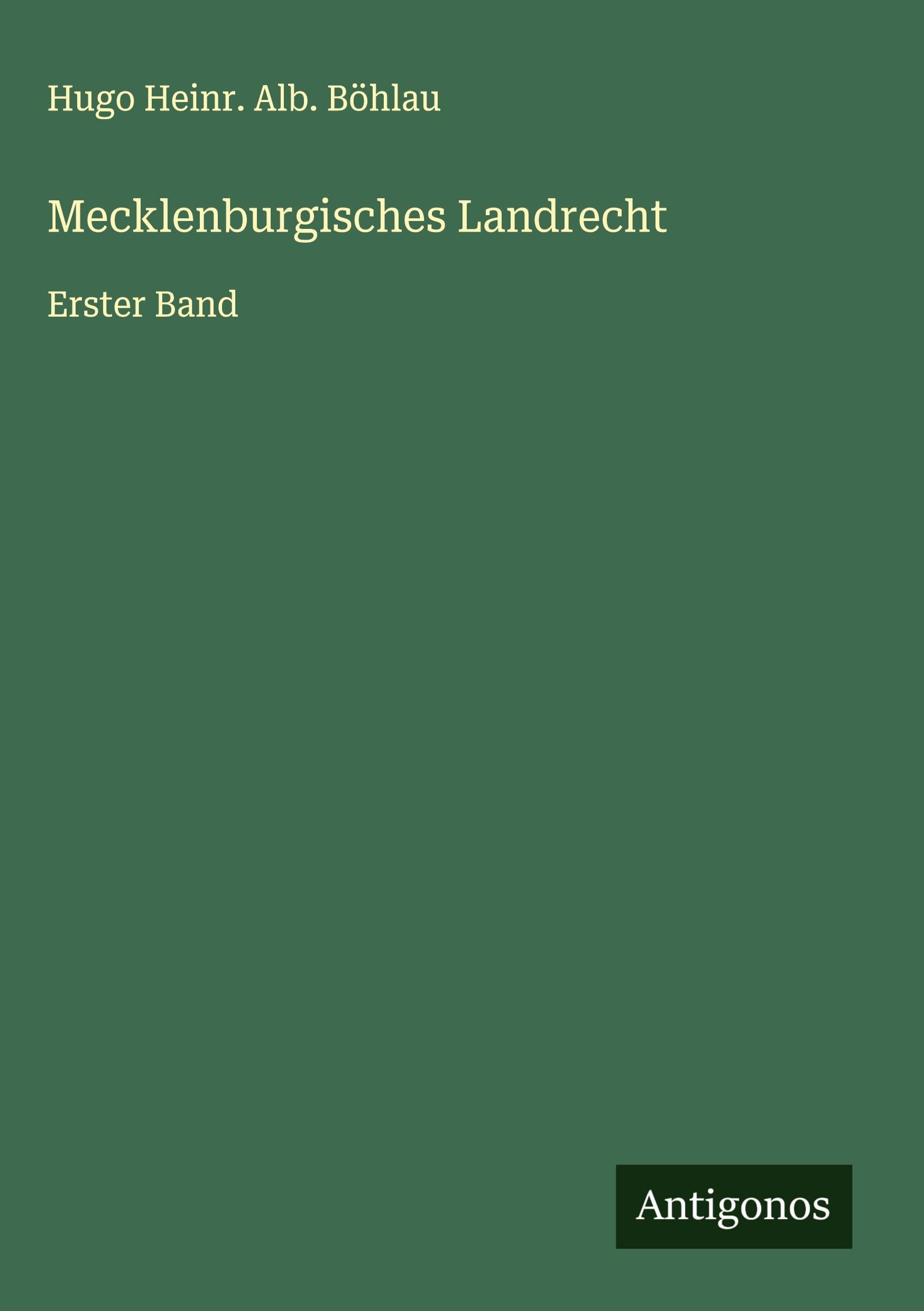 Mecklenburgisches Landrecht: Erster Band Classics