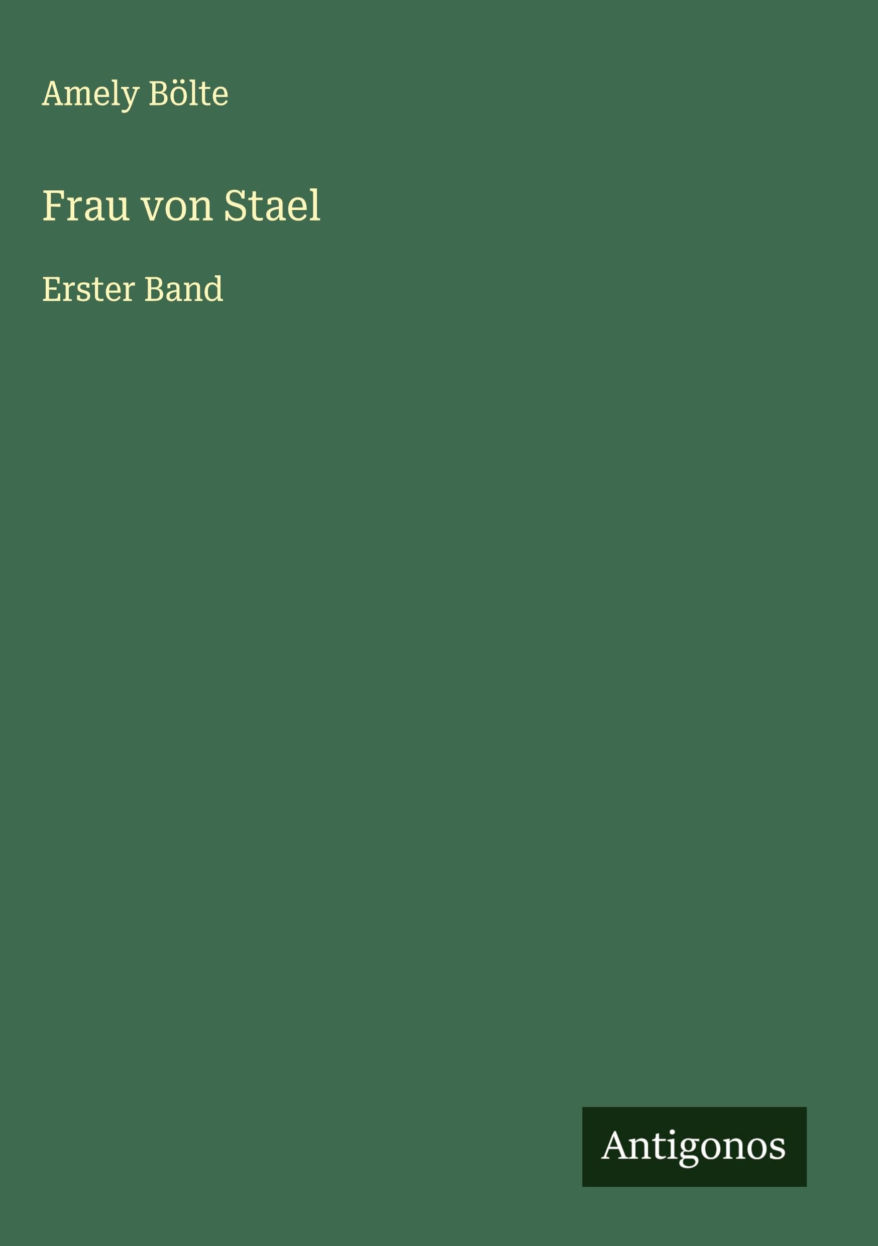 Frau von Stael: Erster Band Classics