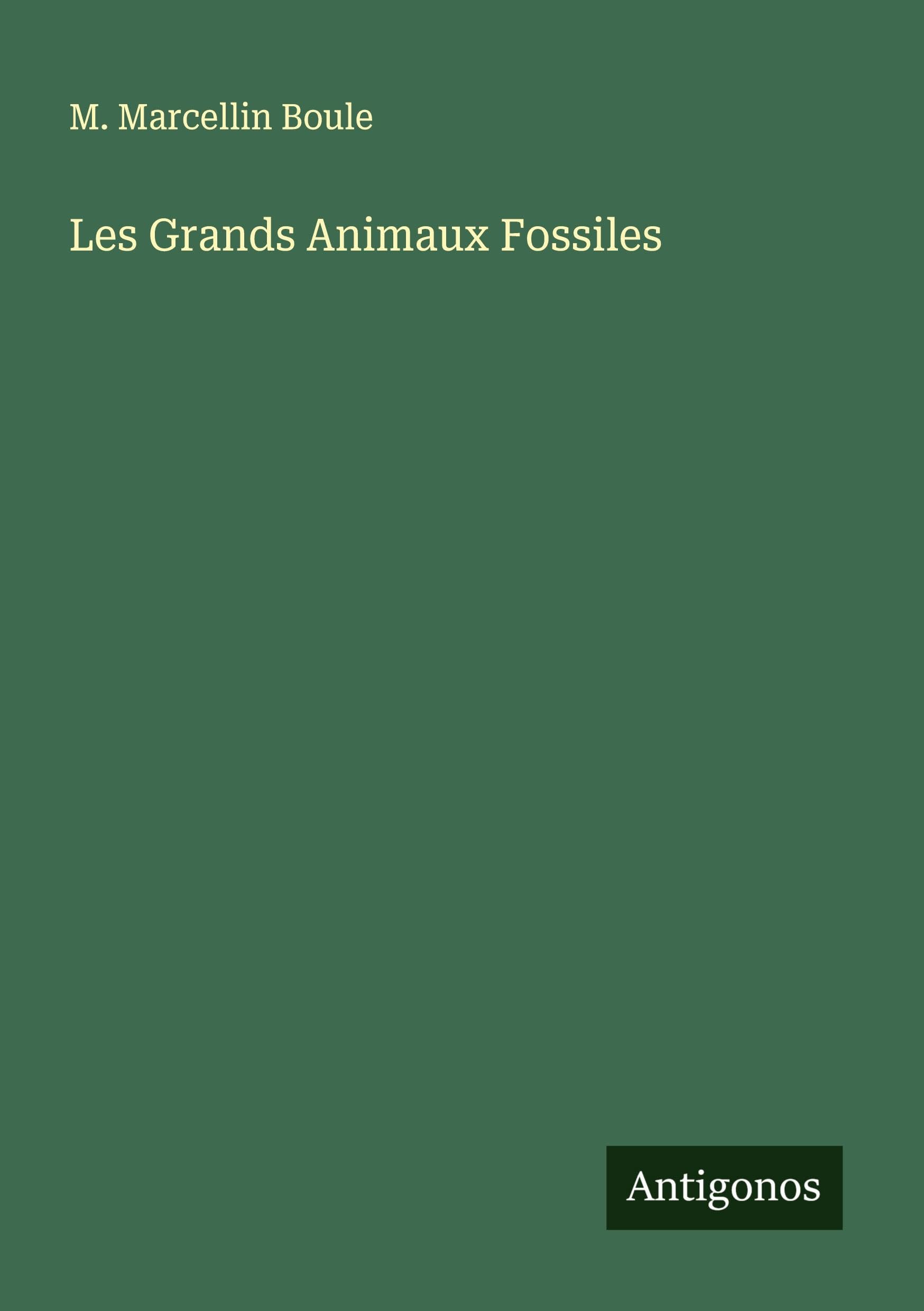 Les Grands Animaux Fossiles Classics