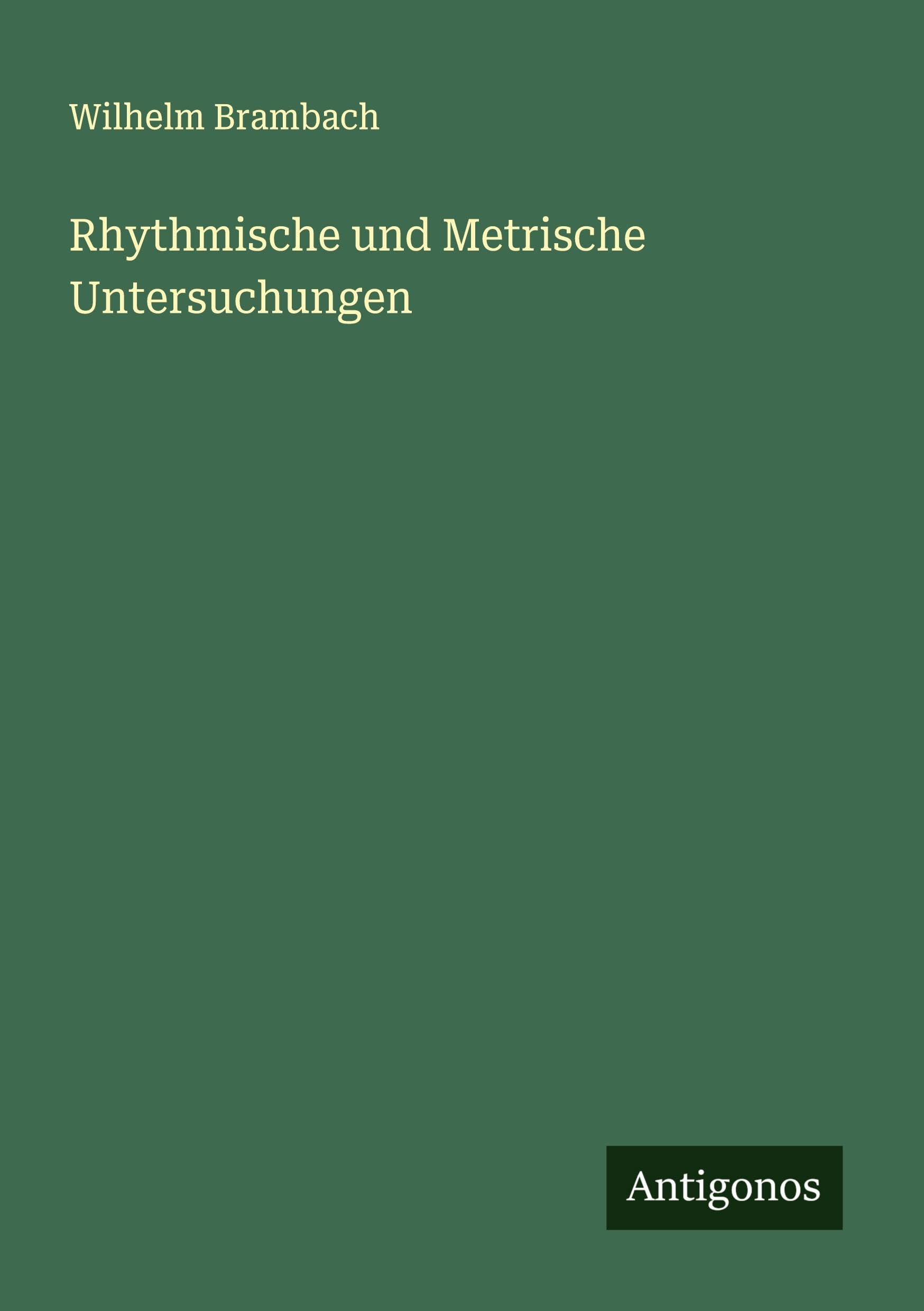 Rhythmische und Metrische Untersuchungen Classics