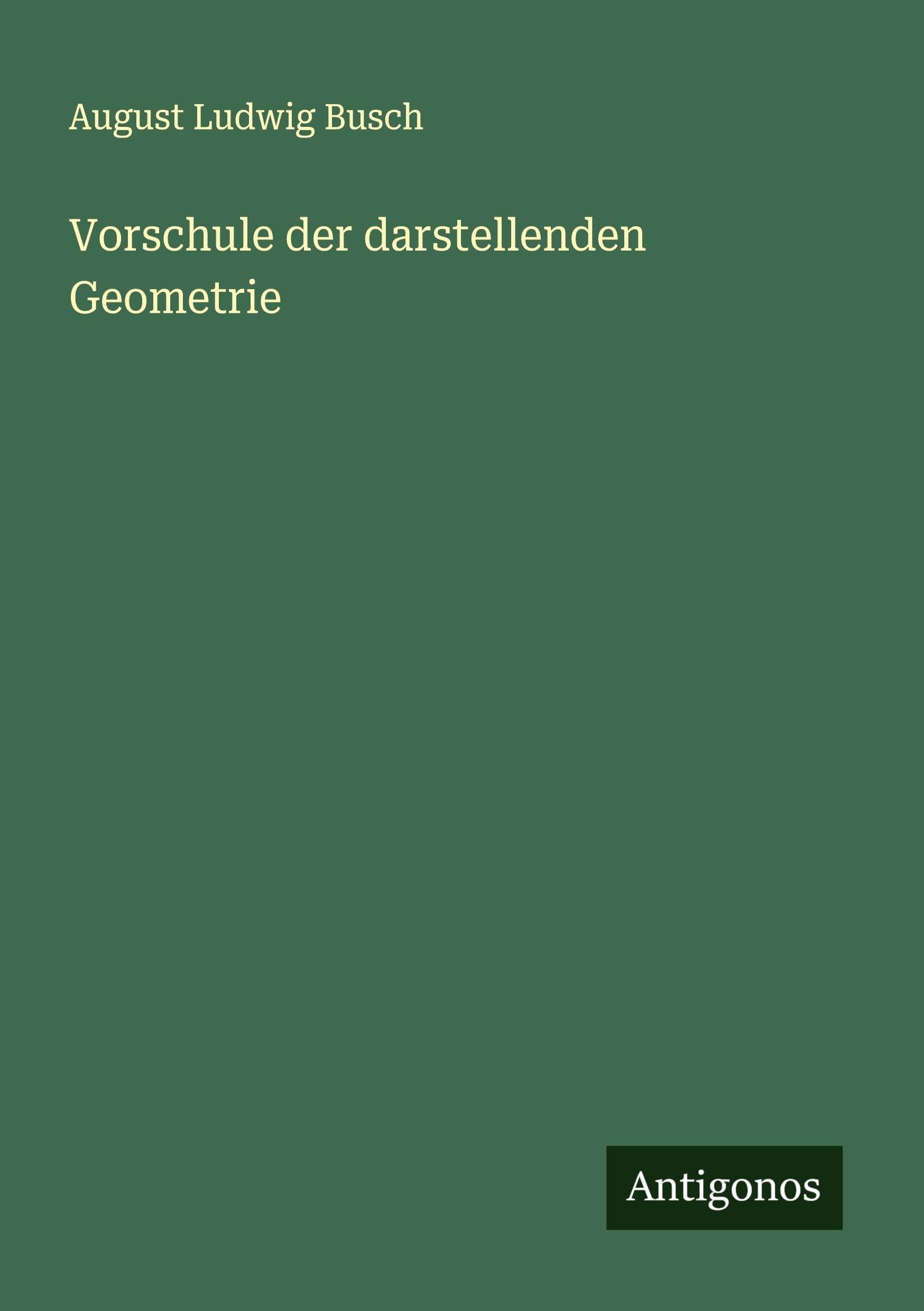 Vorschule der darstellenden Geometrie Classics