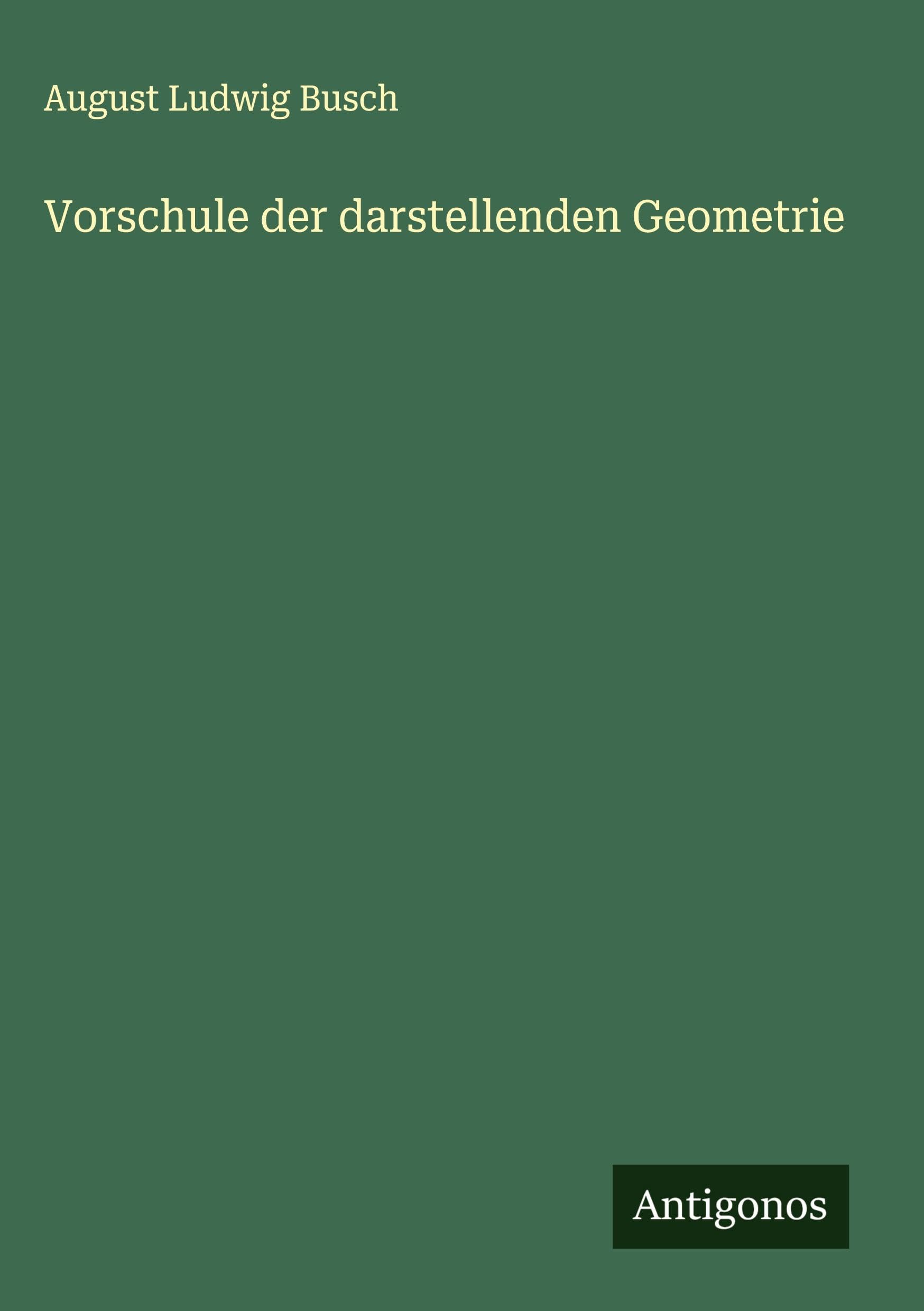 Vorschule der darstellenden Geometrie Classics