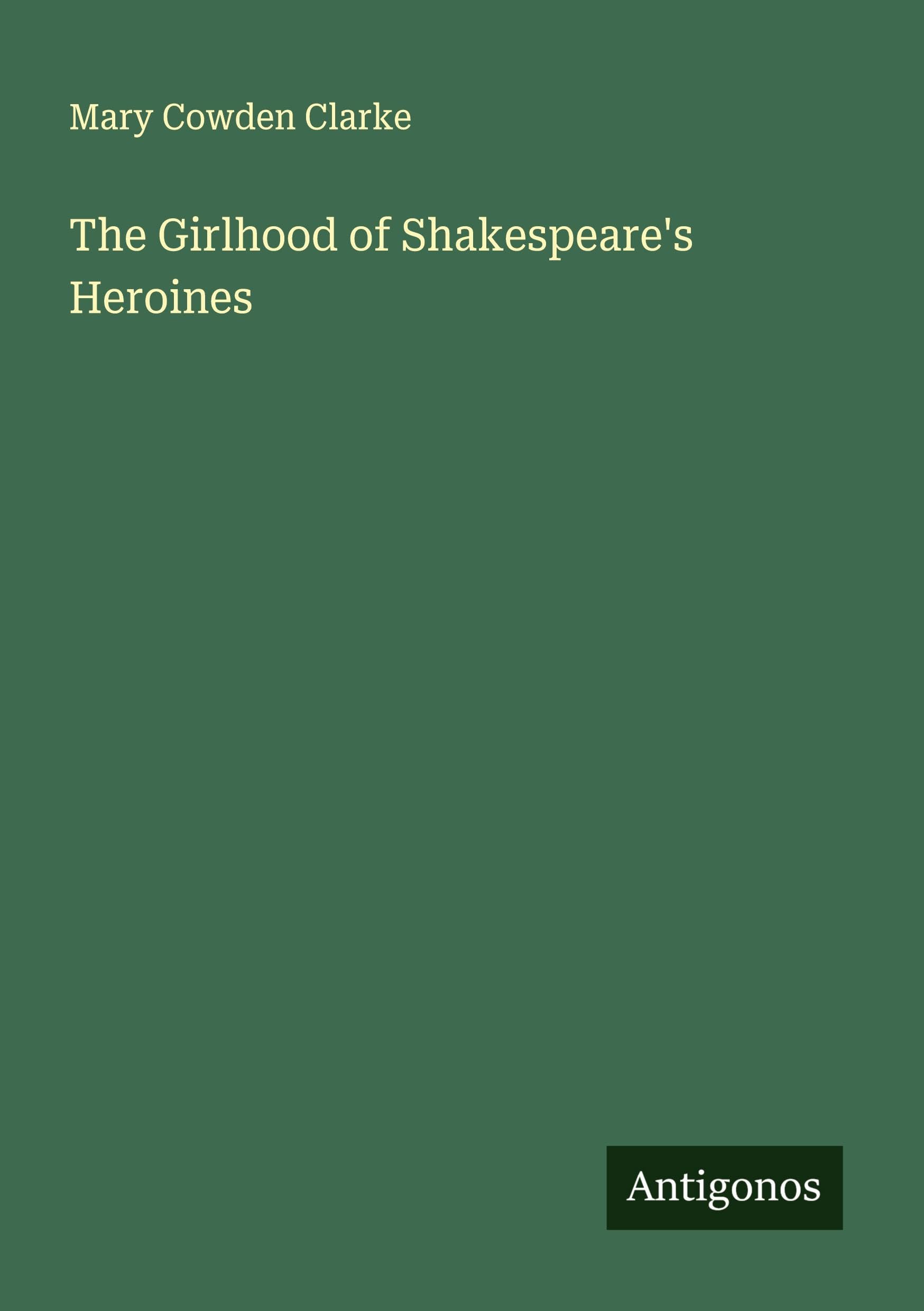 The Girlhood of Shakespeare's Heroines Classics