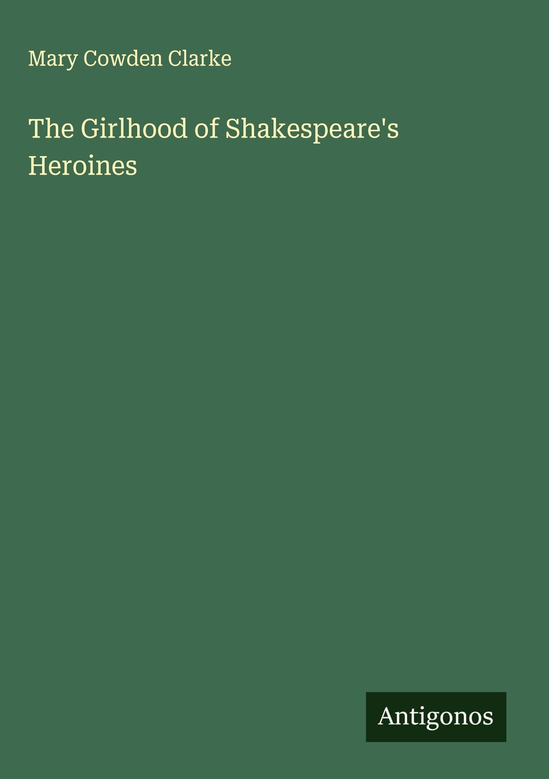 The Girlhood of Shakespeare's Heroines Classics